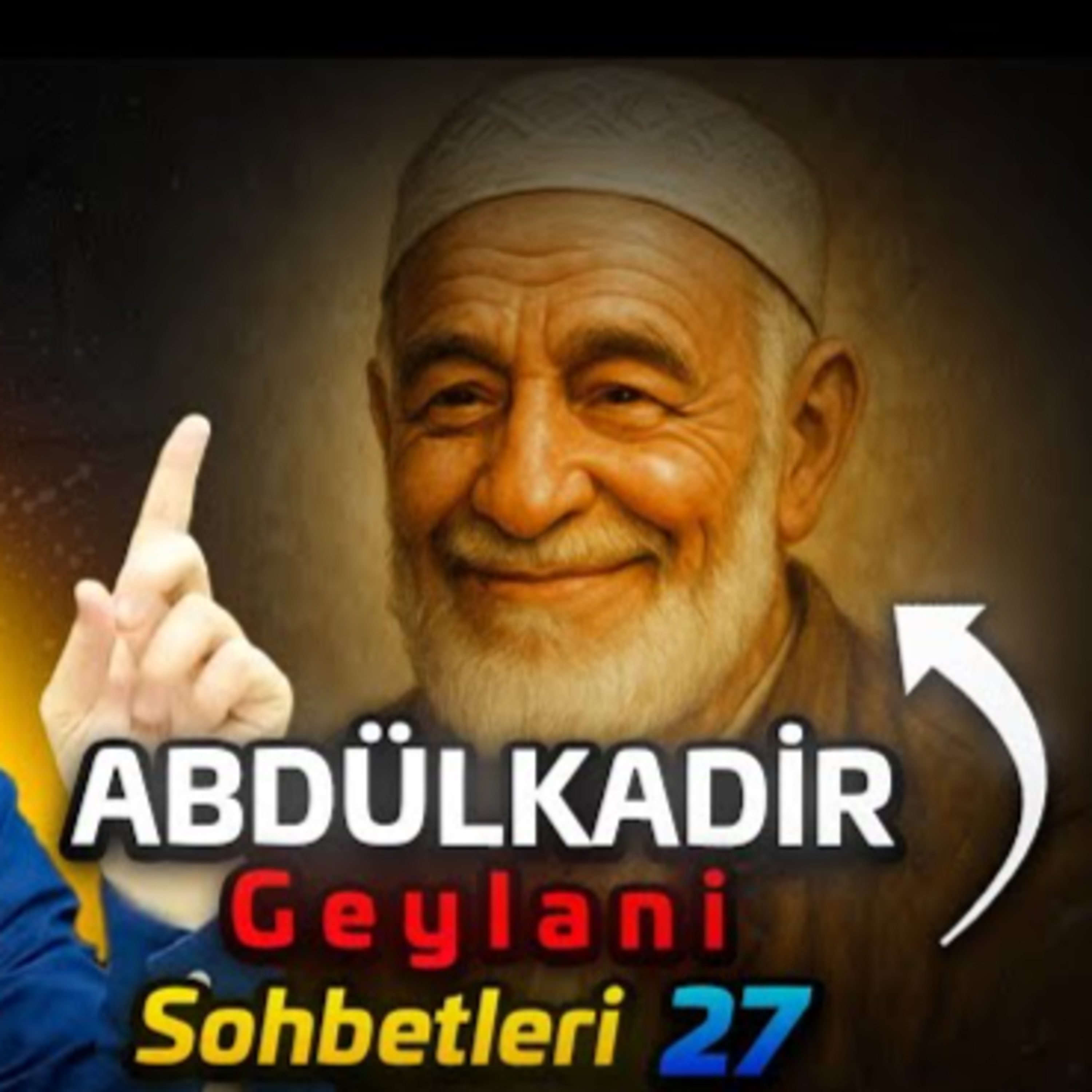 Abdülkadir Geylani sohbetleri 27 / Kerem Önder episode artwork