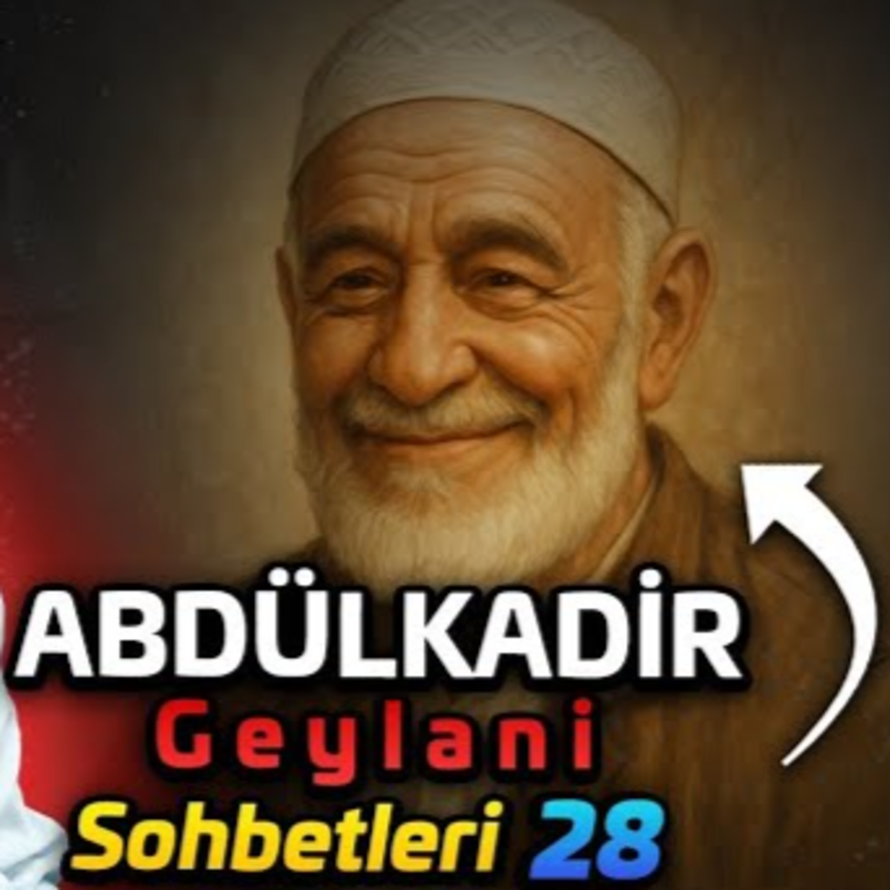  Abdülkadir Geylani sohbetleri 28 / Kerem Önder episode artwork