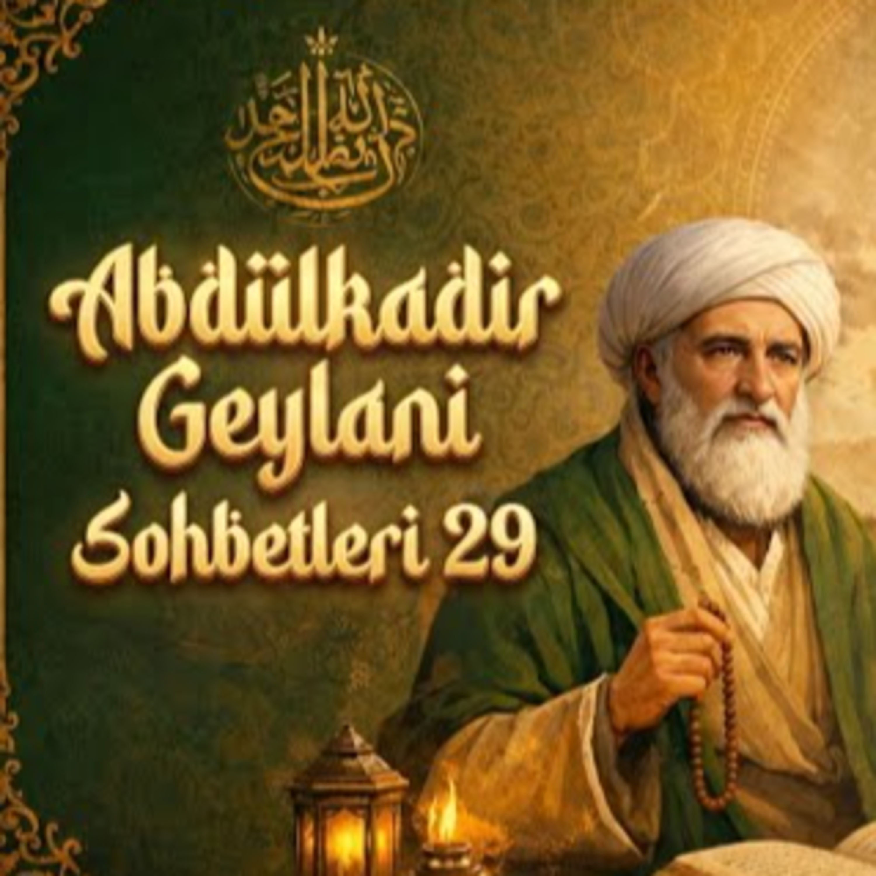 Abdülkadir Geylani sohbetleri 29 / Kerem Önder episode artwork