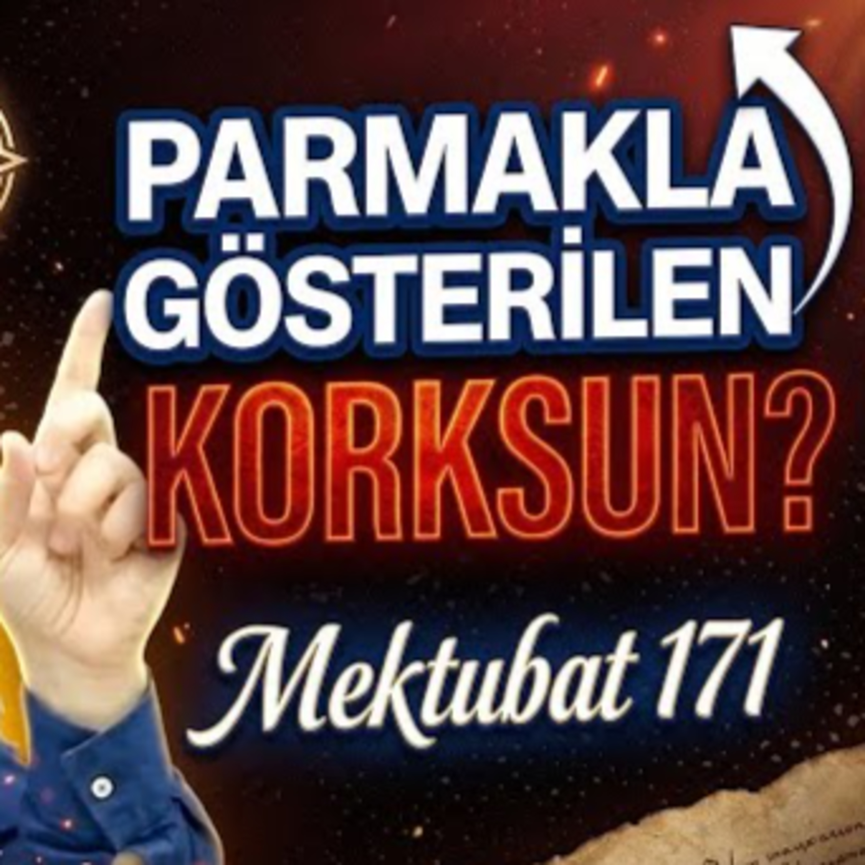 Parmakla gösterilen korksun? - Mektubat 171 / Kerem Önder episode artwork