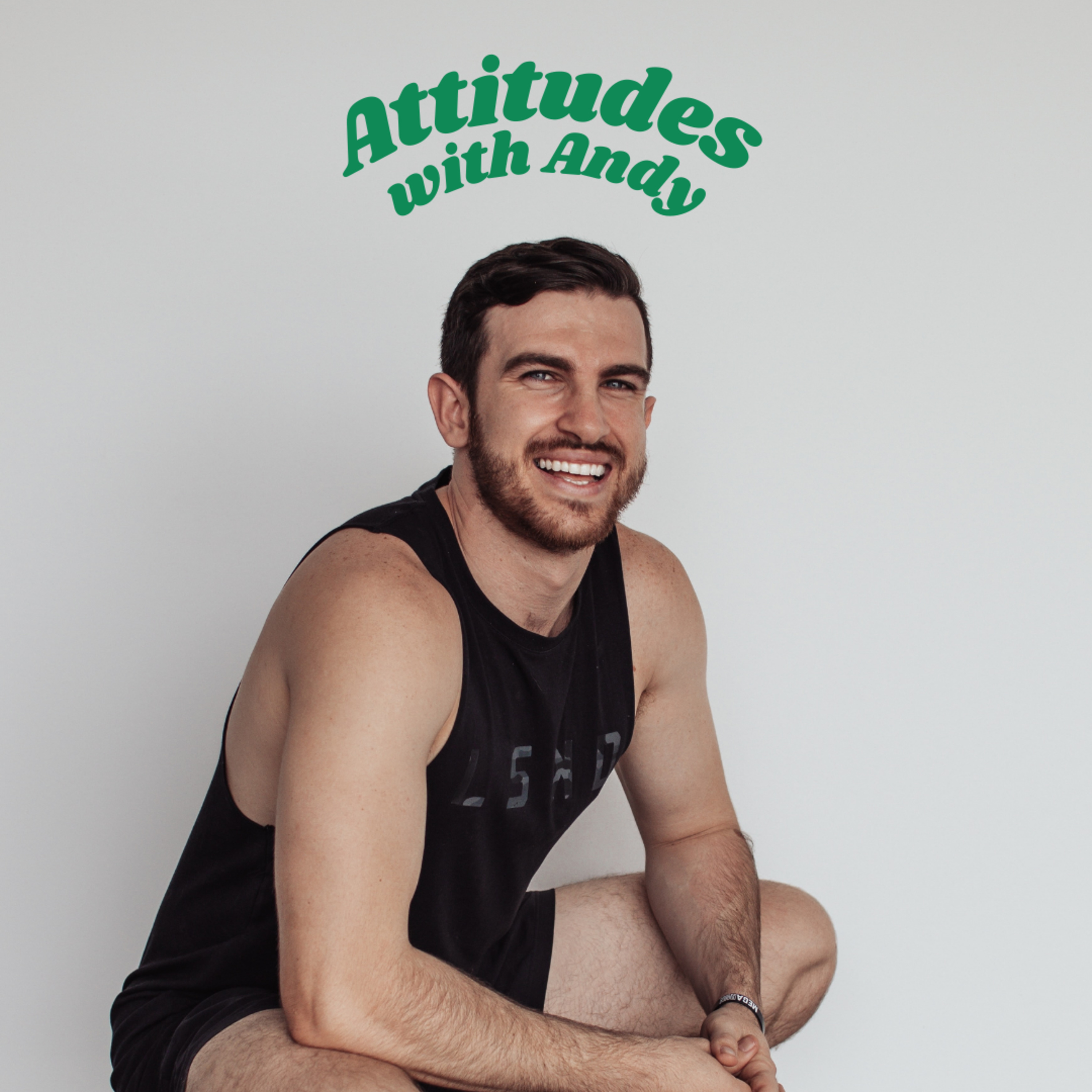 Attitudes with Andy