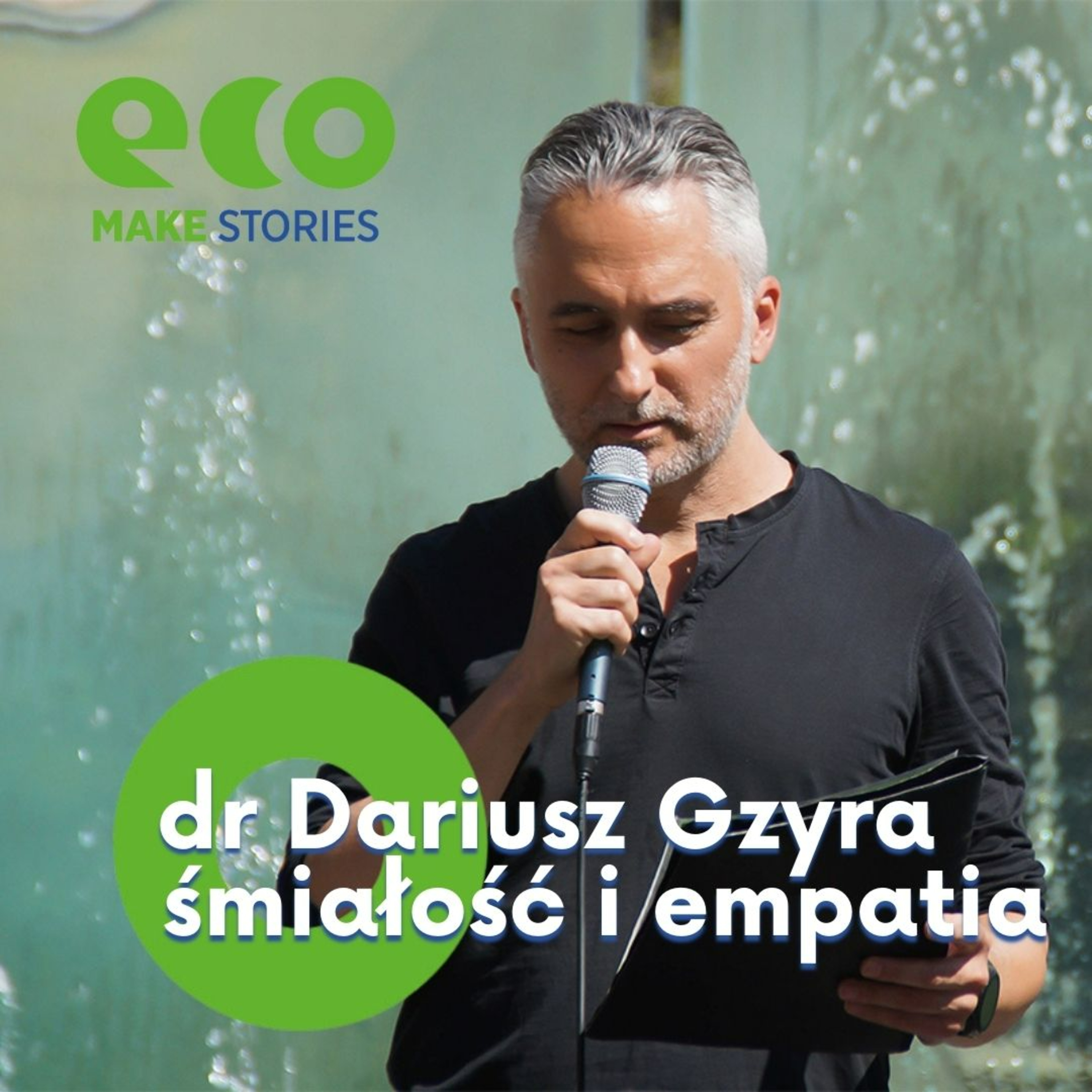 Eco Make | Śmiałość i empatia narzędziem zmiany? Dariusz Gzyra episode artwork