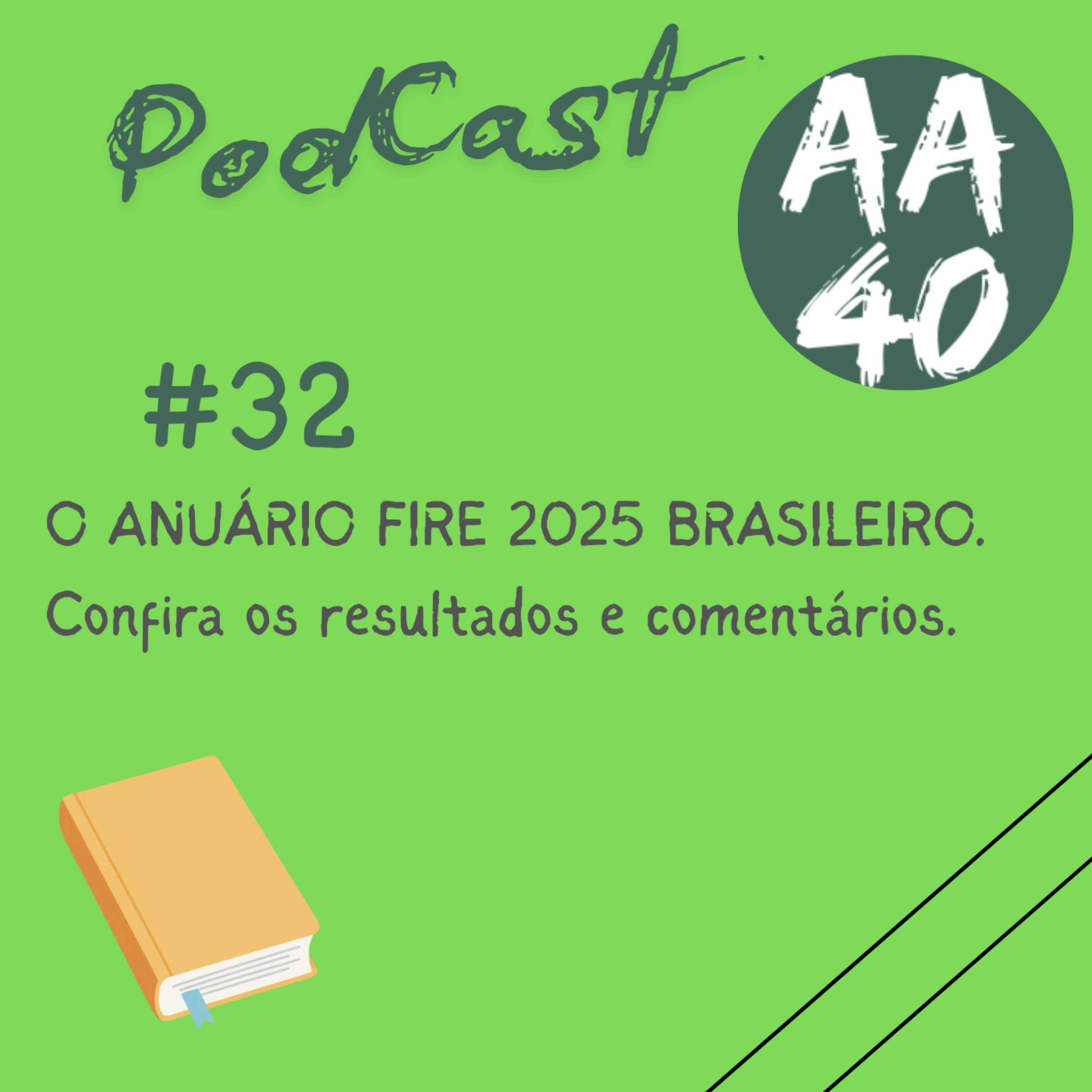 32-O Anuário FIRE Brasil 2025 . Confira os resultados e Comentários. episode artwork