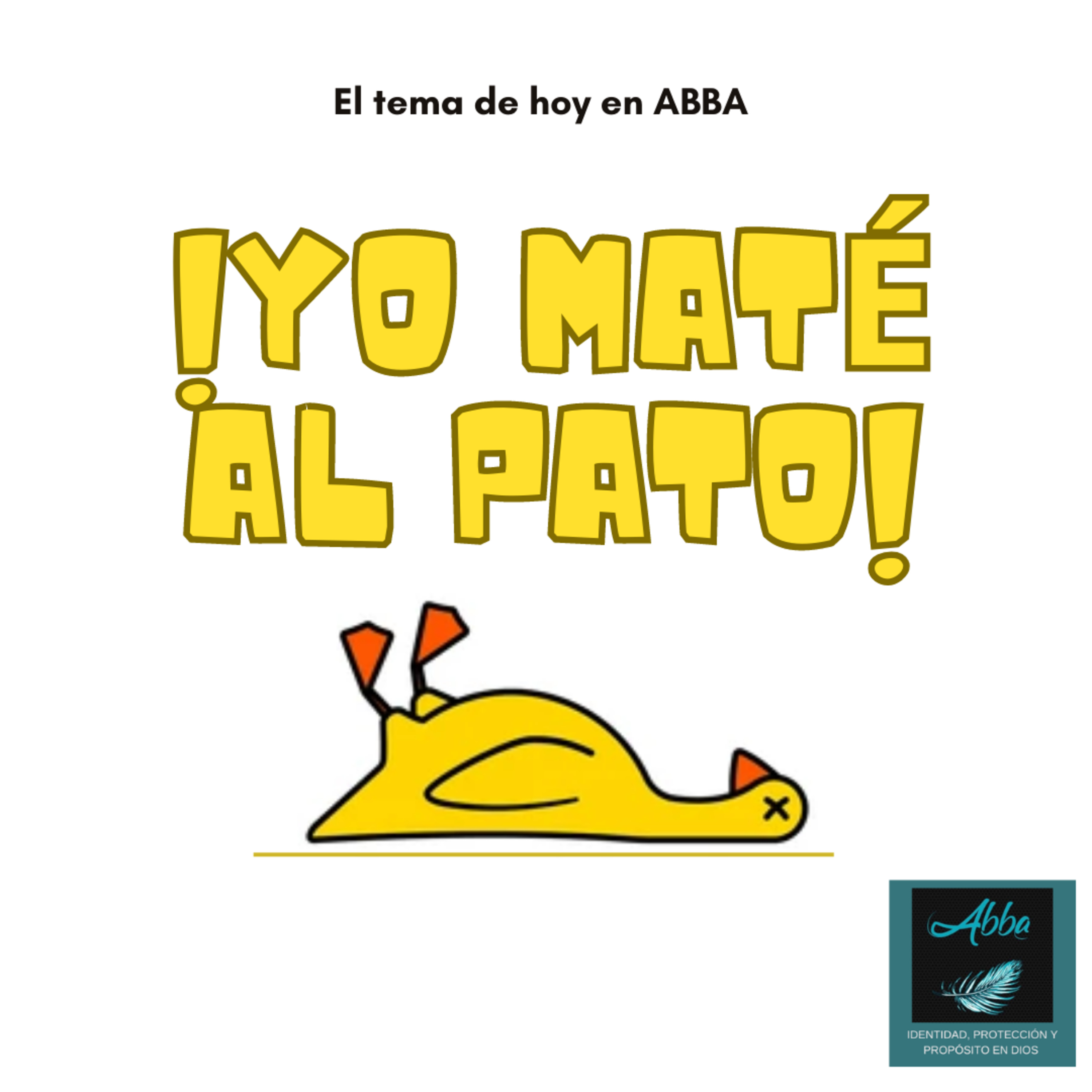 ¡YO MATÉ AL PATO!