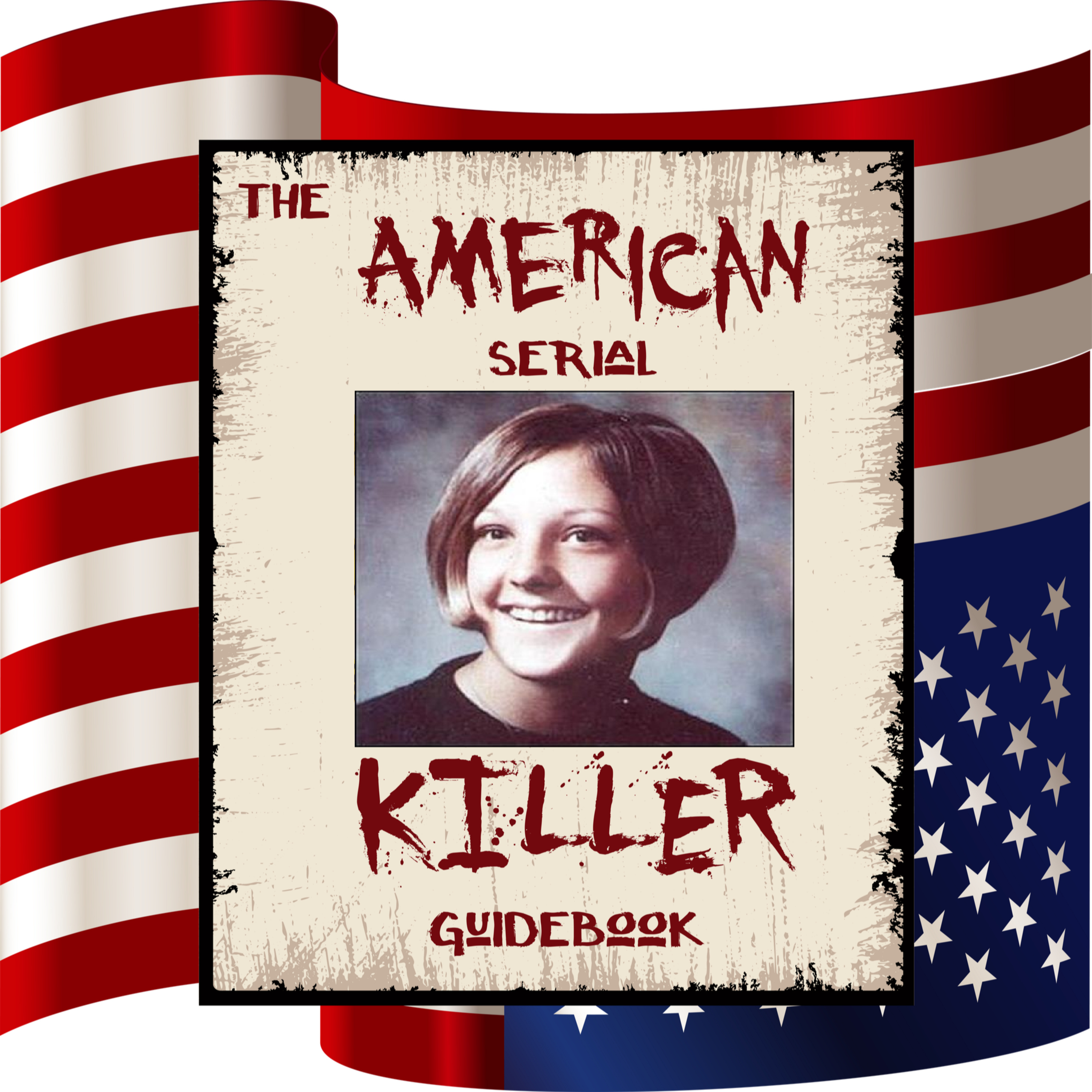 The American Serial Killer Guidebook