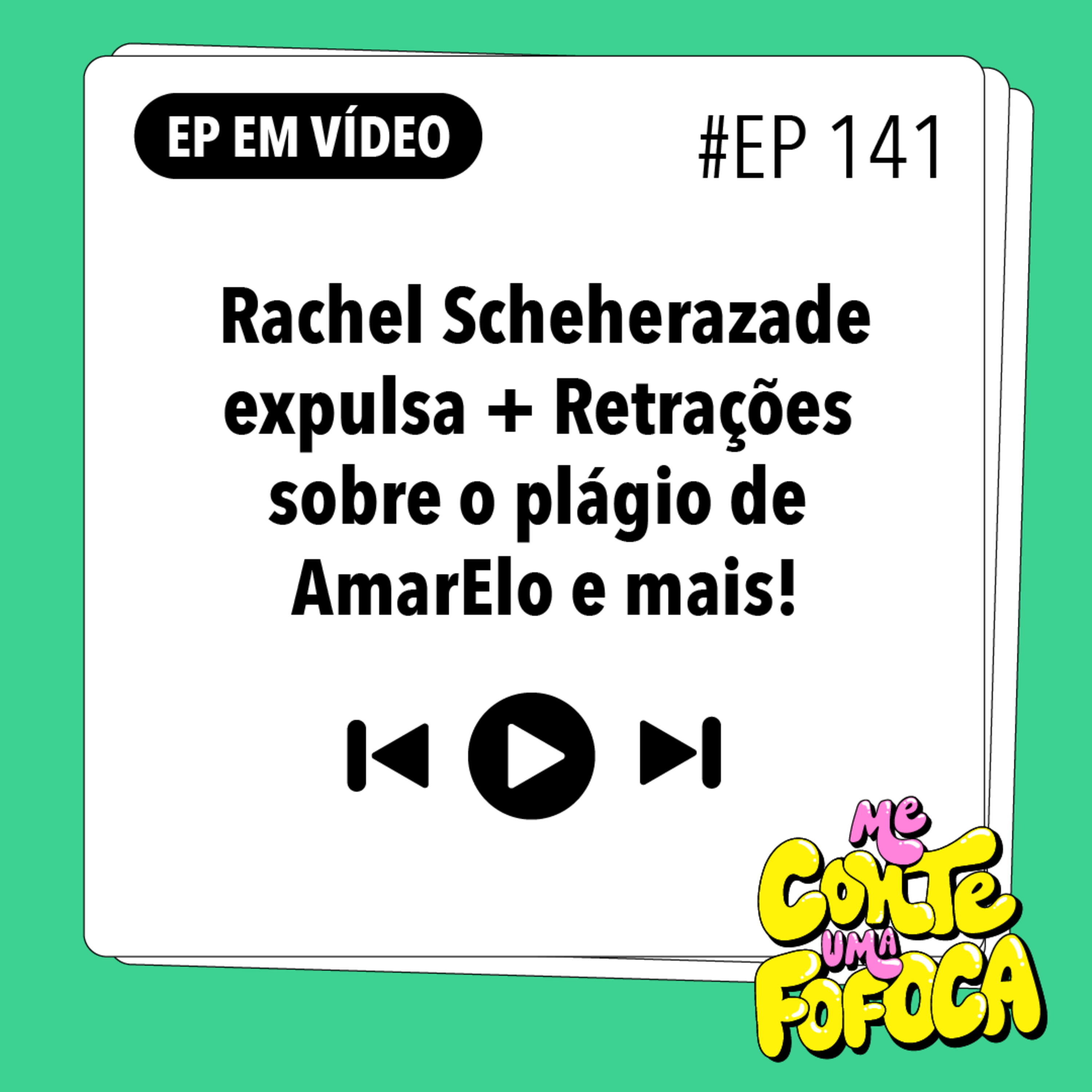 #141: Rachel Scheherazade expulsa + Retrações sobre o plágio de AmarElo e mais!