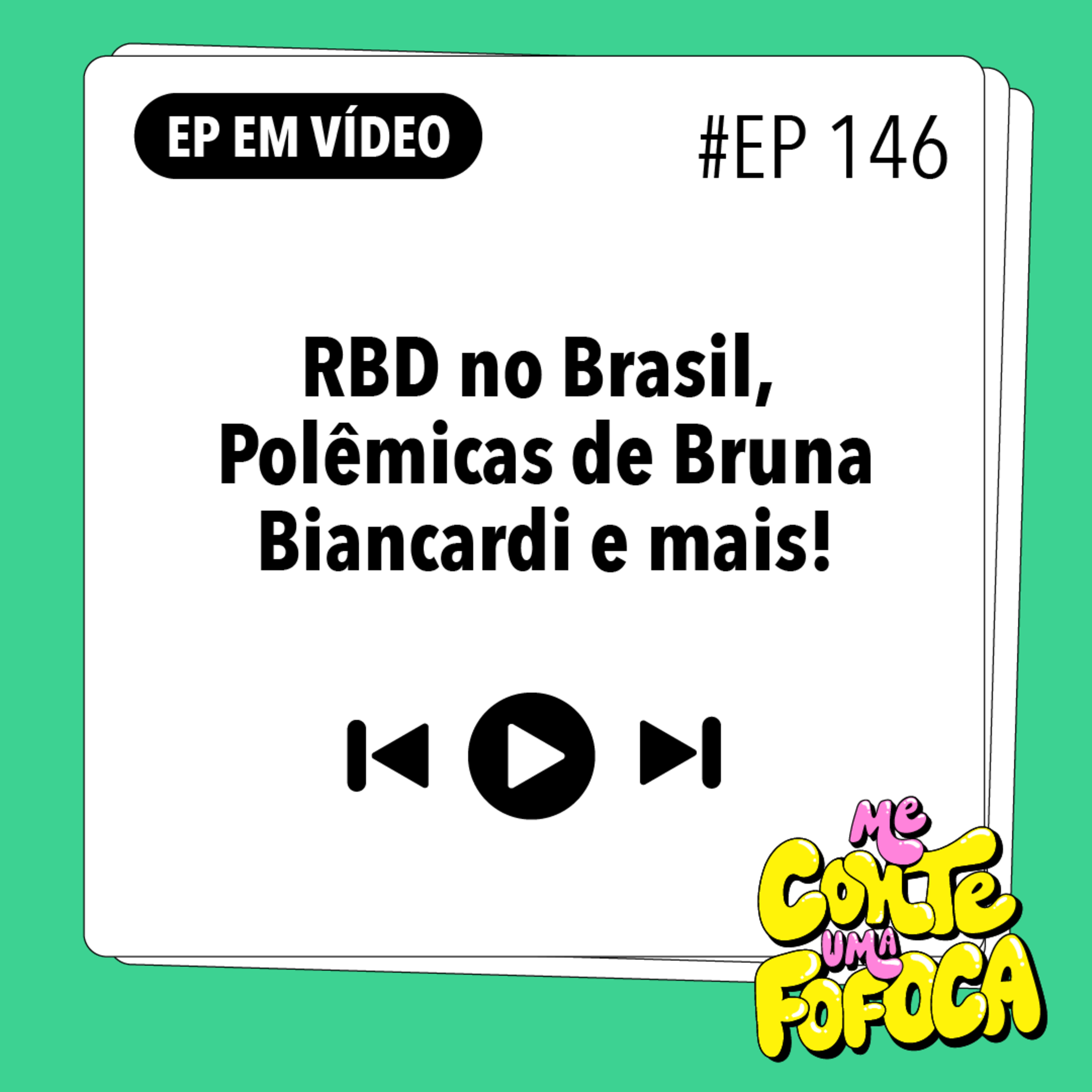 #146: RBD no Brasil, Polêmicas de Bruna Biancardi e mais!