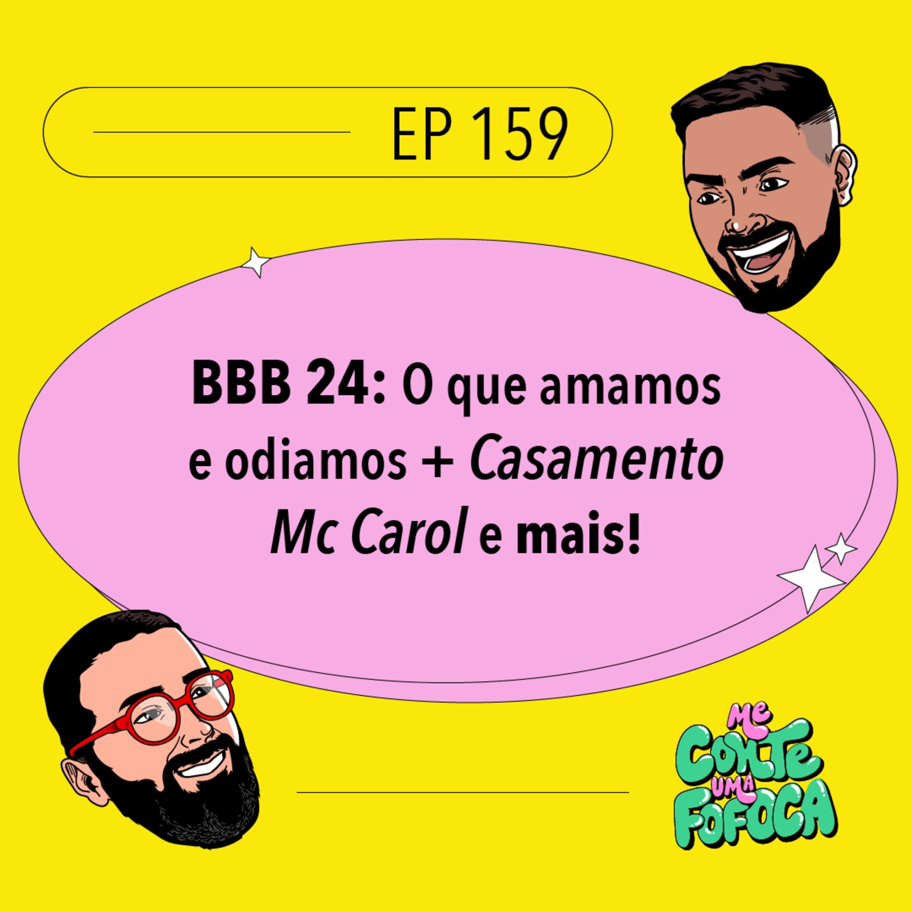 #159: BBB 24: O que amamos e odiamos + Casamento MC Carol e mais!