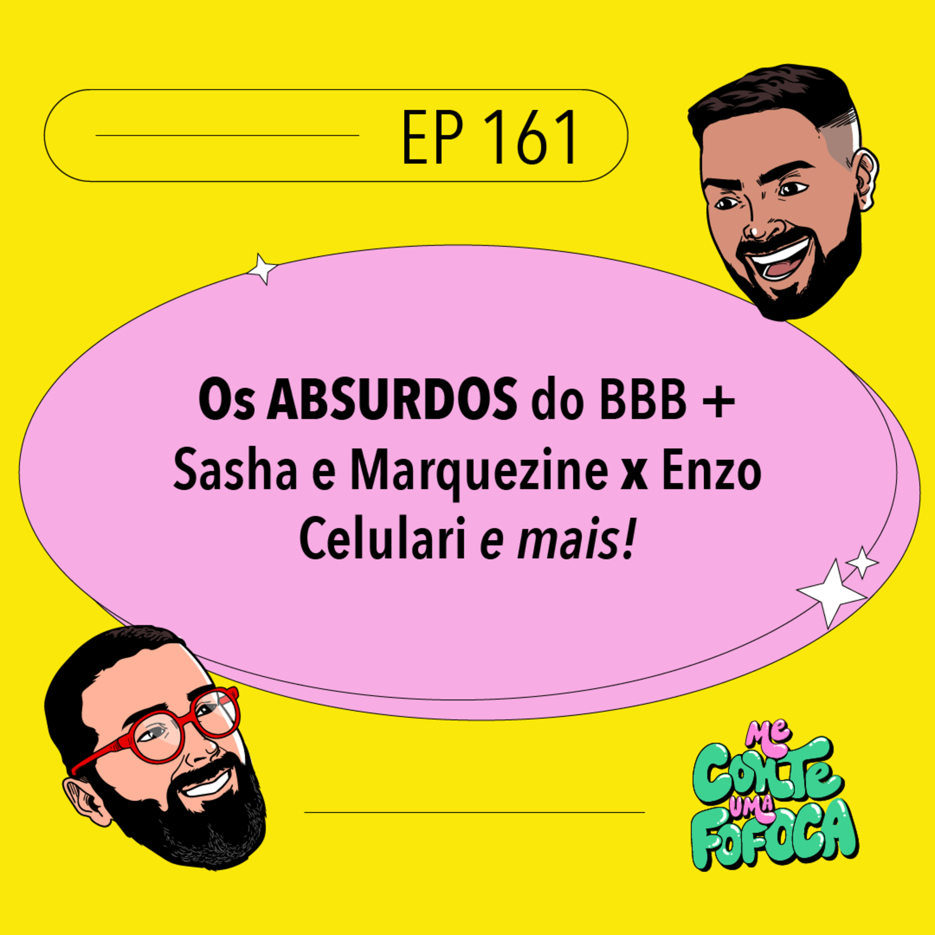 #161: Os ABSURDOS do BBB + Sasha e Marquezine x Enzo Celulari e mais!