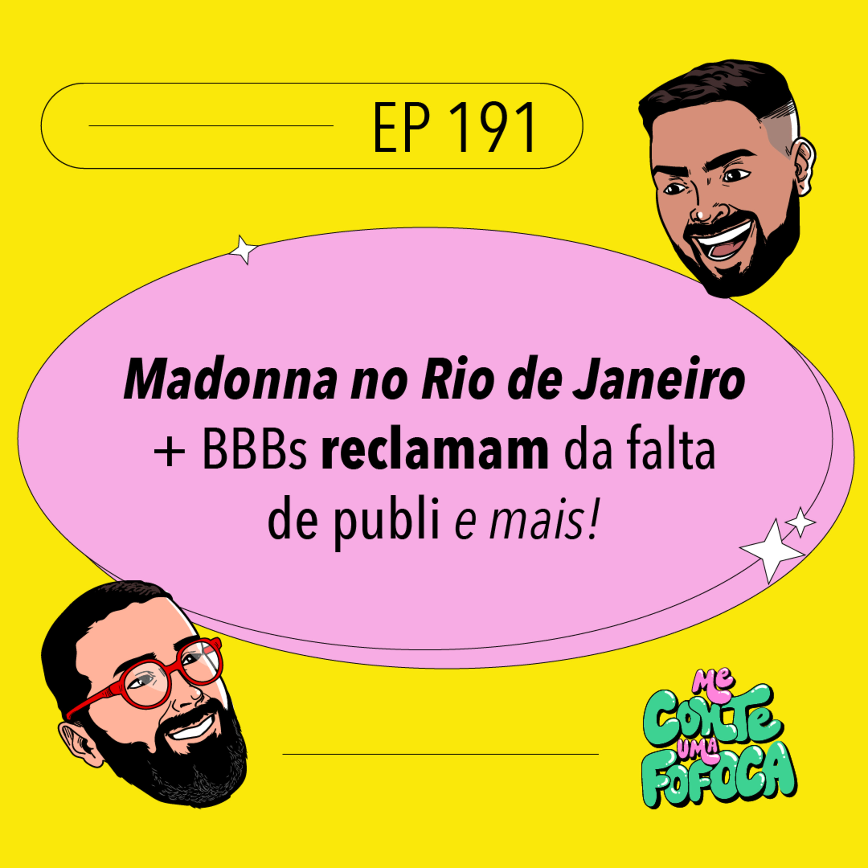 #191 Madonna no Rio de Janeiro + BBBs reclamam da falta de publi e mais!