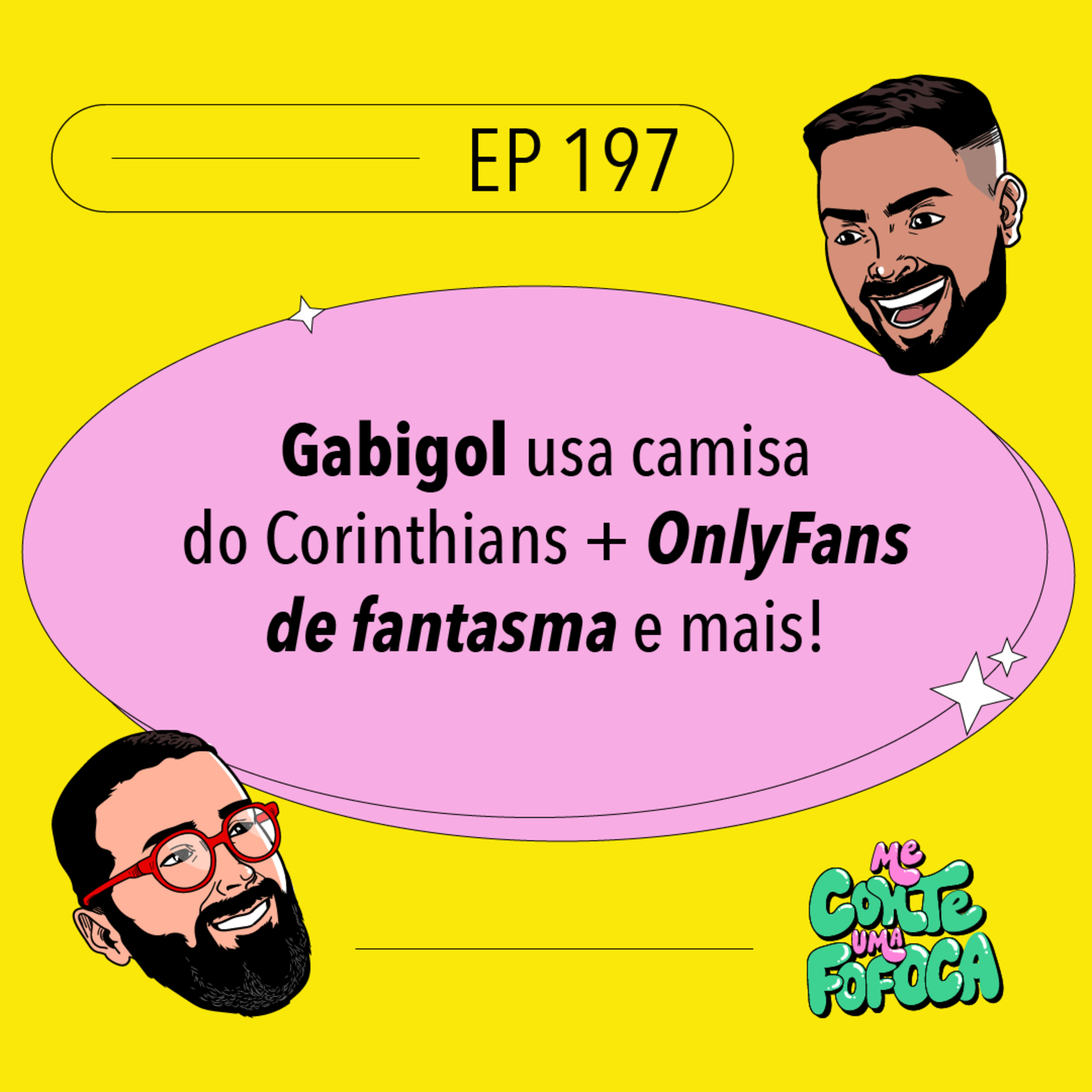 #197: Gabigol usa camisa do Corinthians + OnlyFans de fantasma e mais!