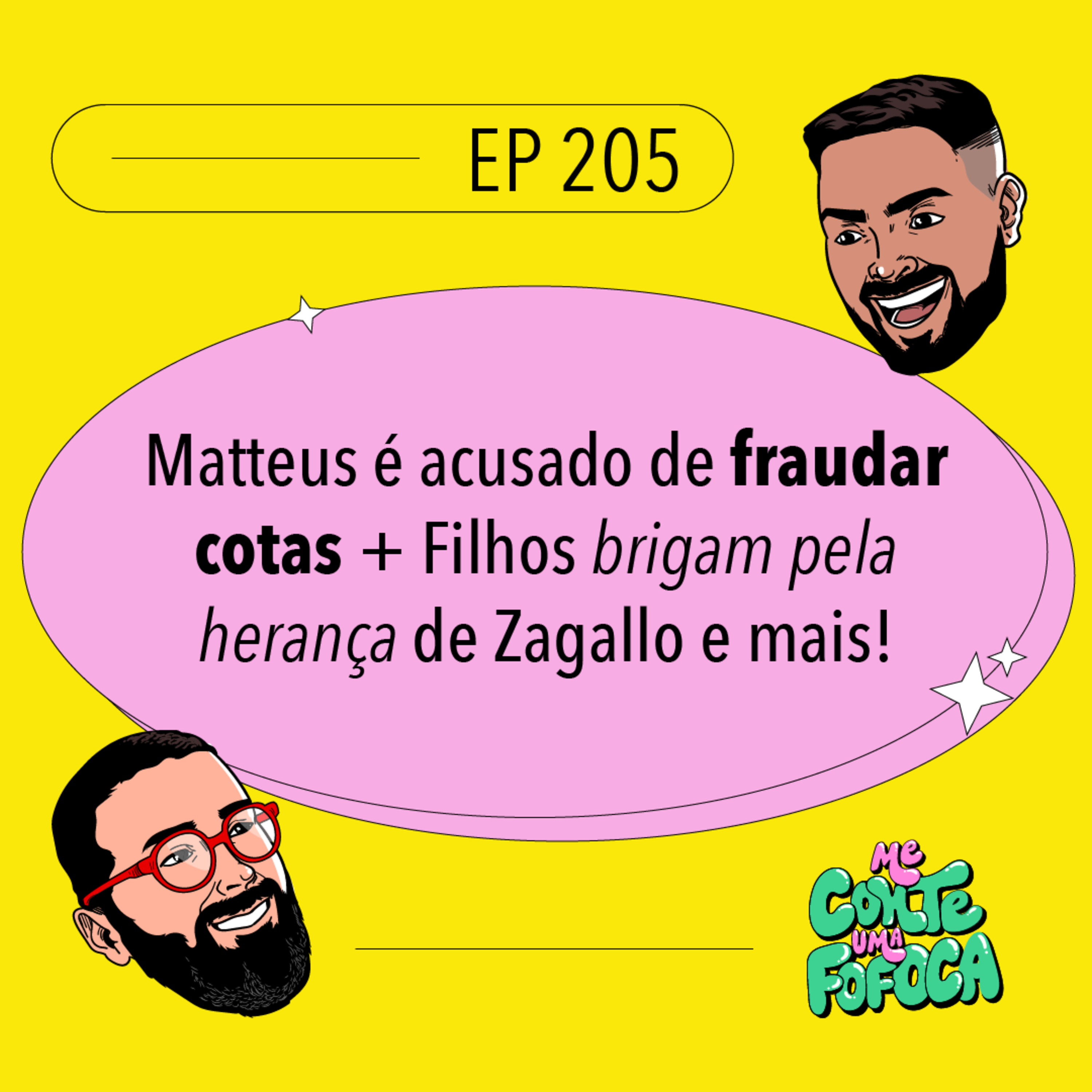 #205: Matteus é acusado de fraudar cotas + Filhos brigam pela herança de Zagallo e mais!