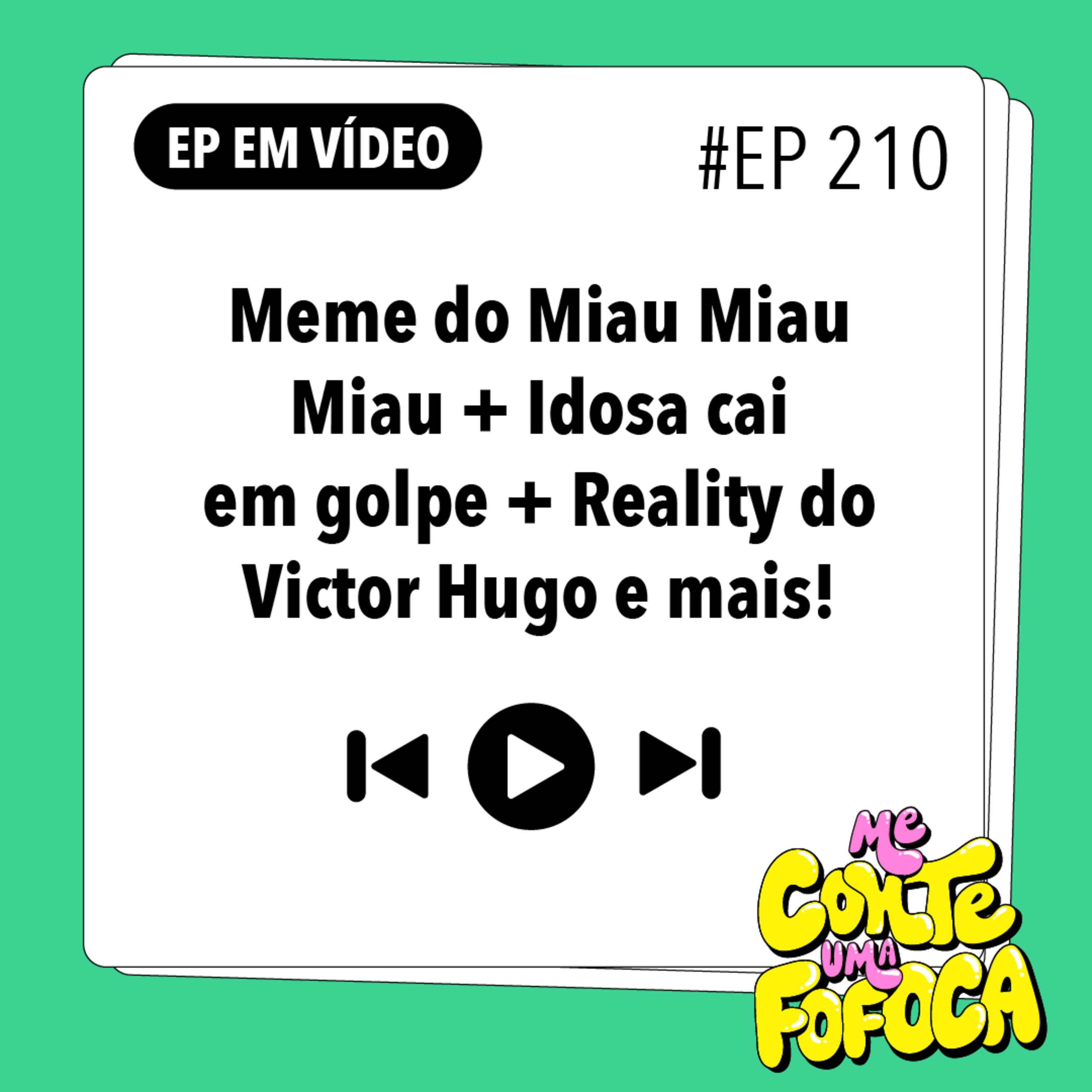 #210: Meme do Miau Miau + Idosa cai em golpe + Reality do Victor Hugo e mais! (Com Chico Felitti)