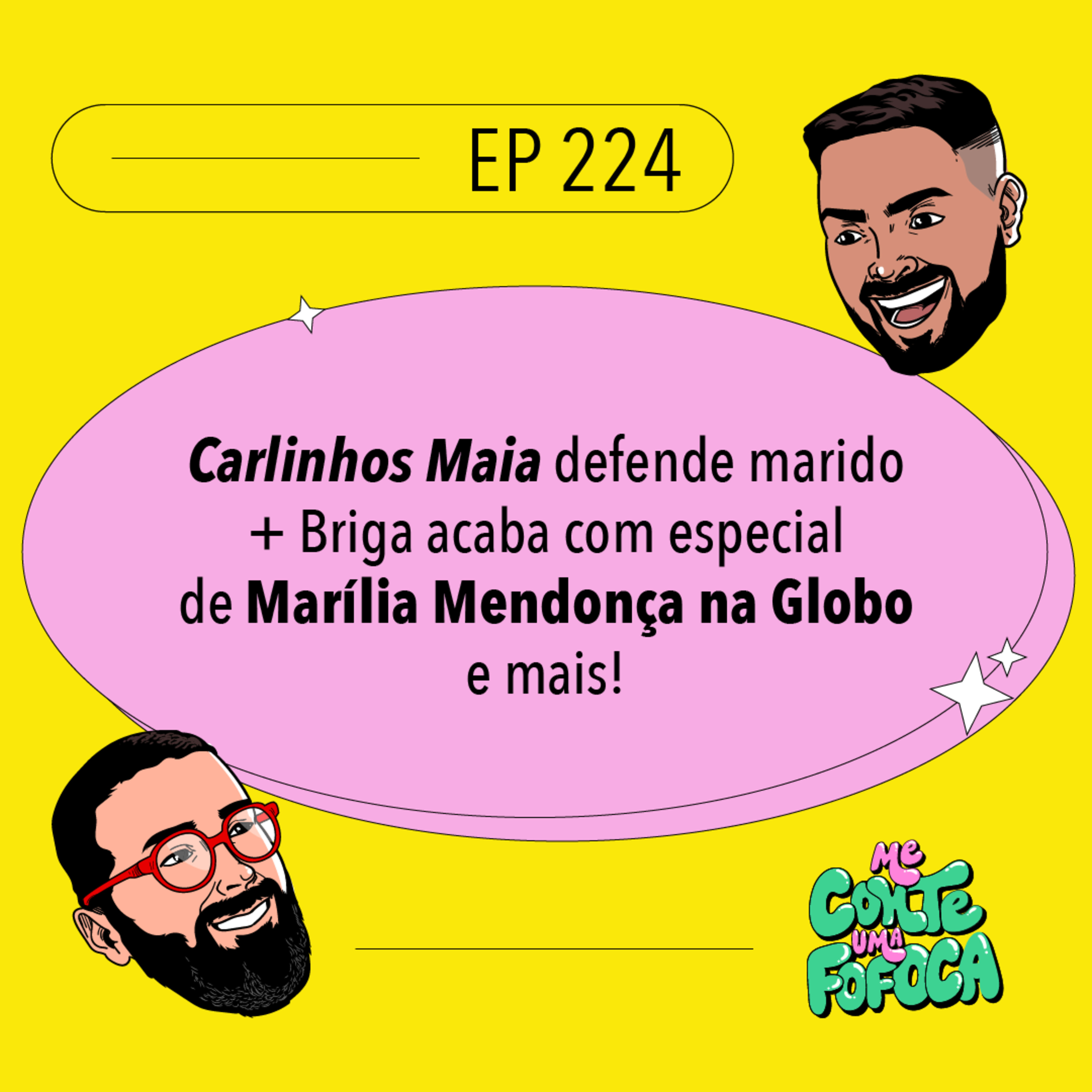 #224: Carlinhos Maia defende marido + Briga acaba com especial de Marília Mendonça na Globo e mais!