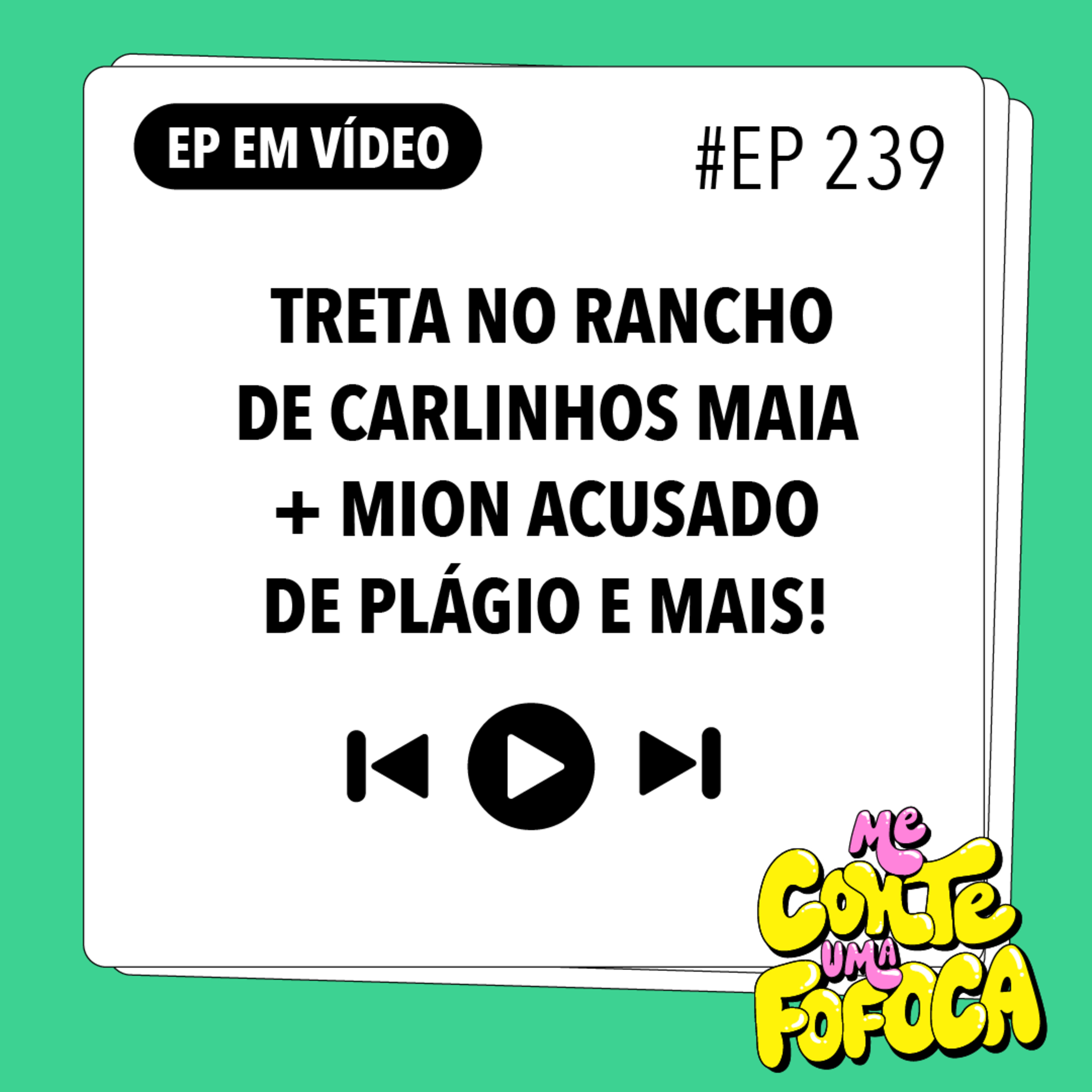#239: Treta no rancho de Carlinhos Maia + Mion acusado de plágio e mais!