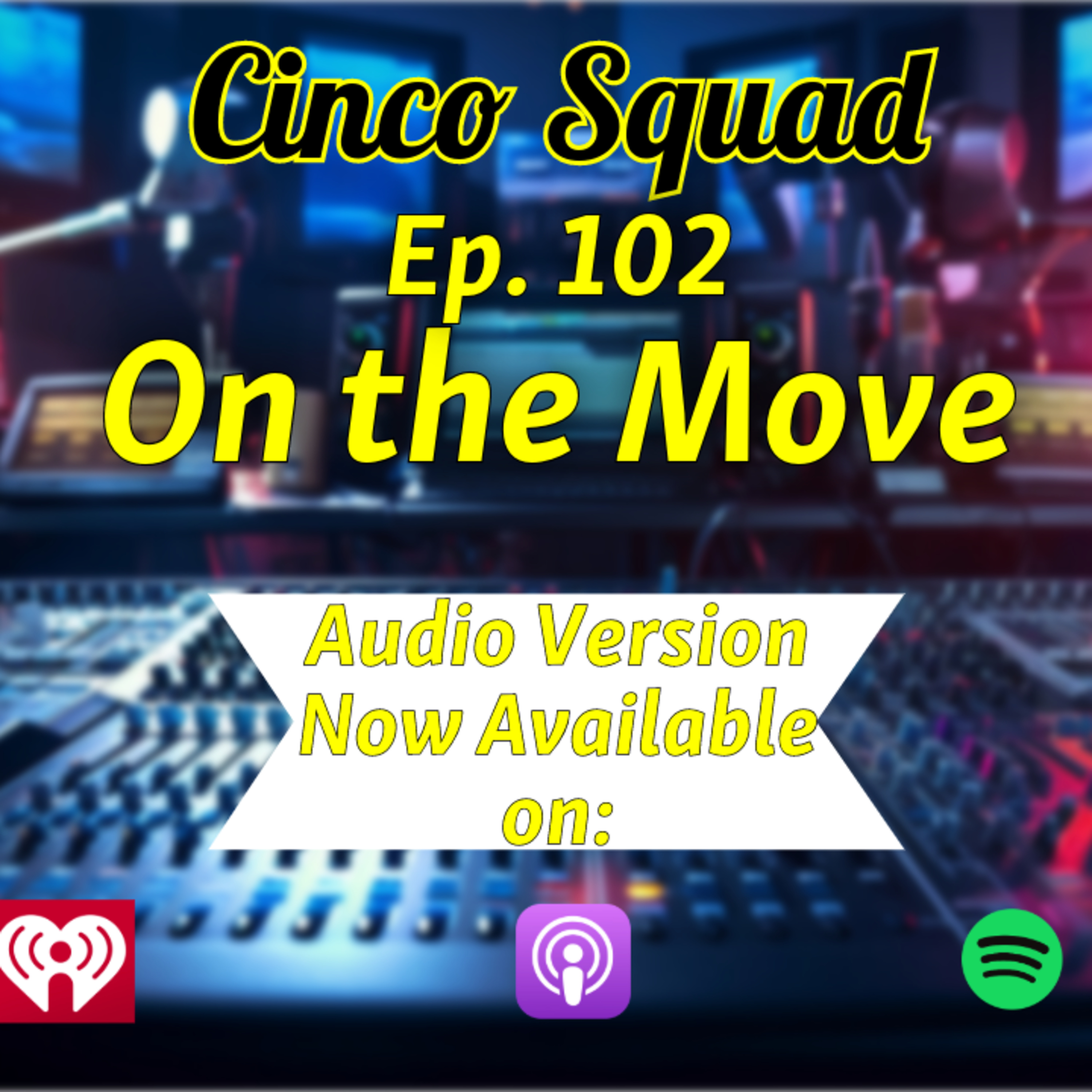 Cinco Squad Podcast