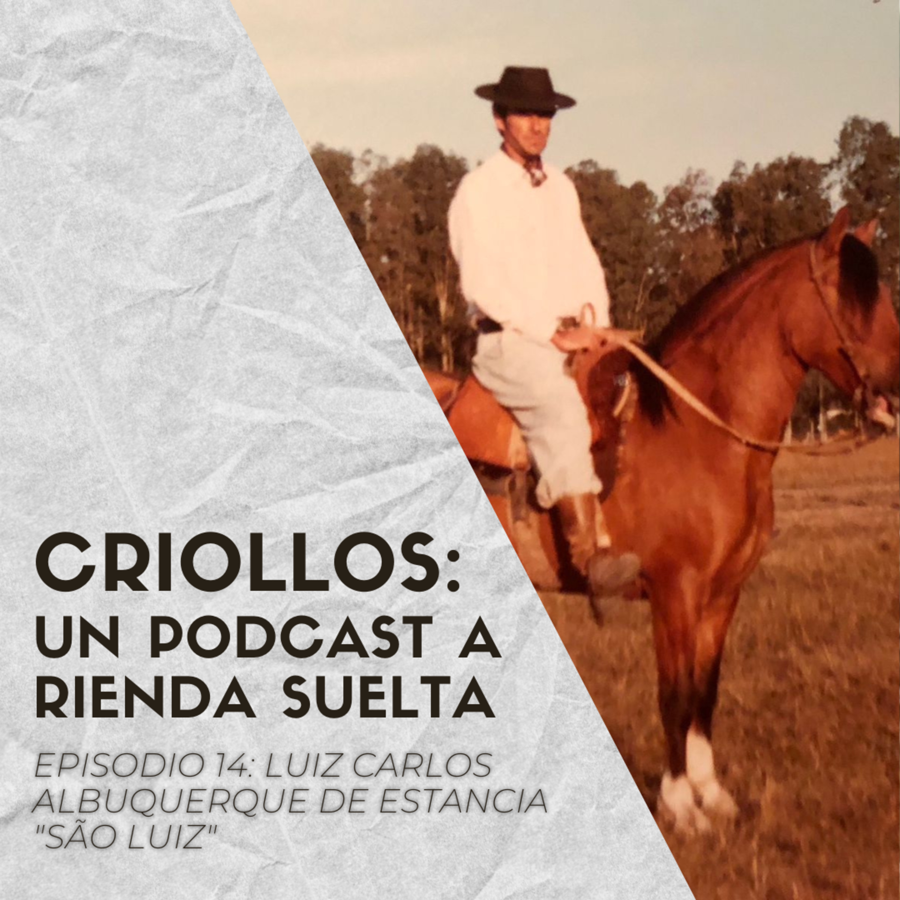 CRIOLLOS - Un Podcast A Rienda Suelta