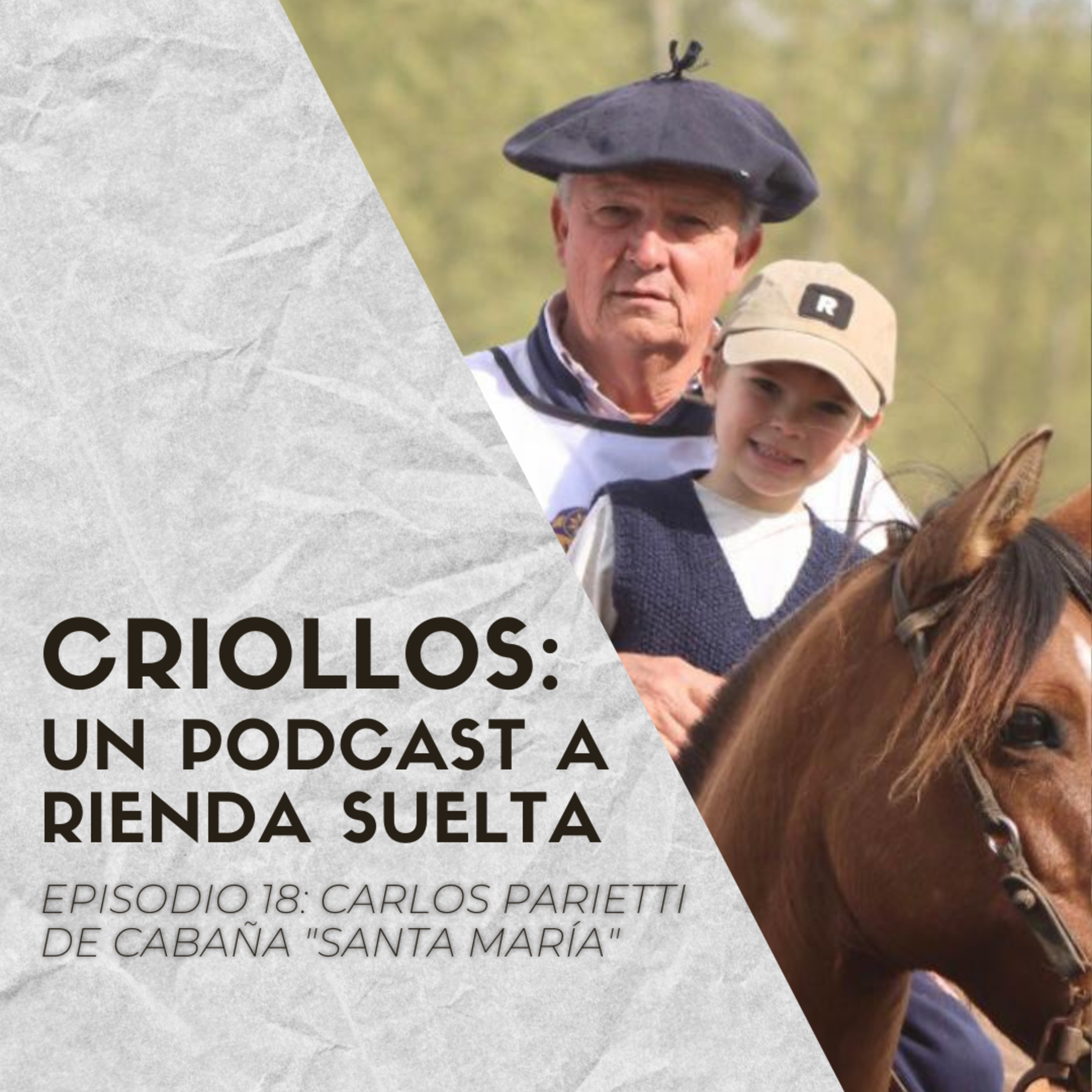 CRIOLLOS - Un Podcast A Rienda Suelta