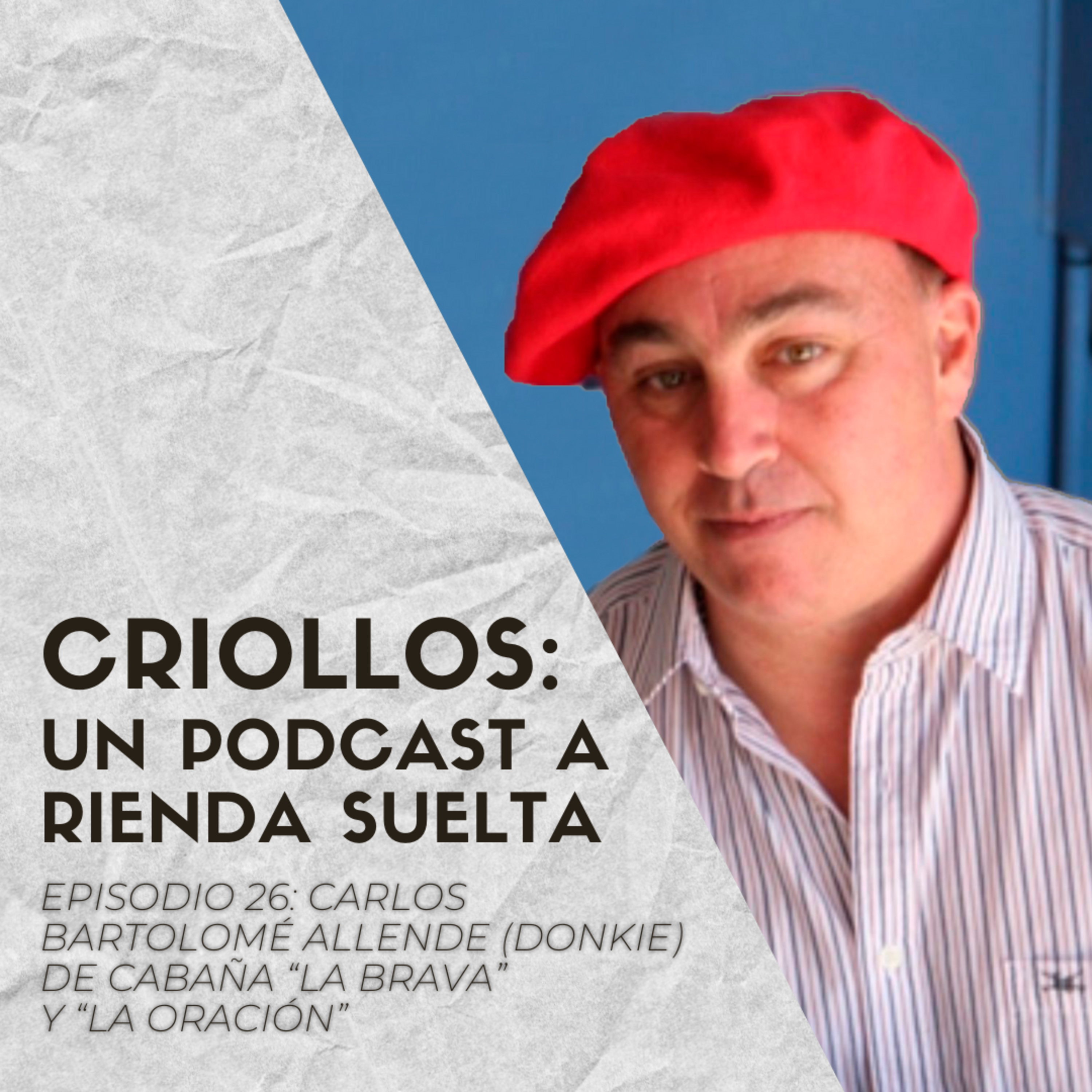 CRIOLLOS - Un Podcast A Rienda Suelta