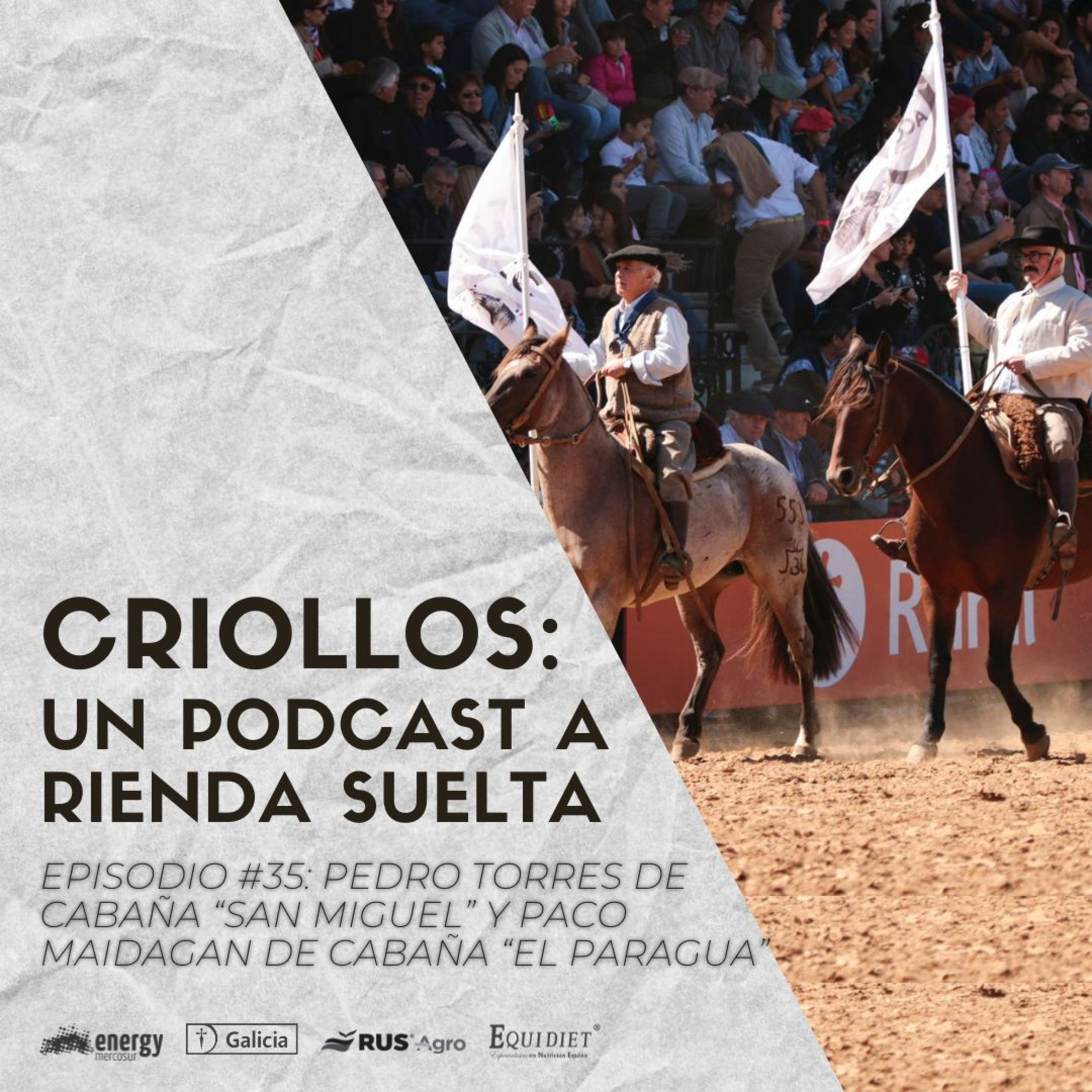 CRIOLLOS - Un Podcast A Rienda Suelta