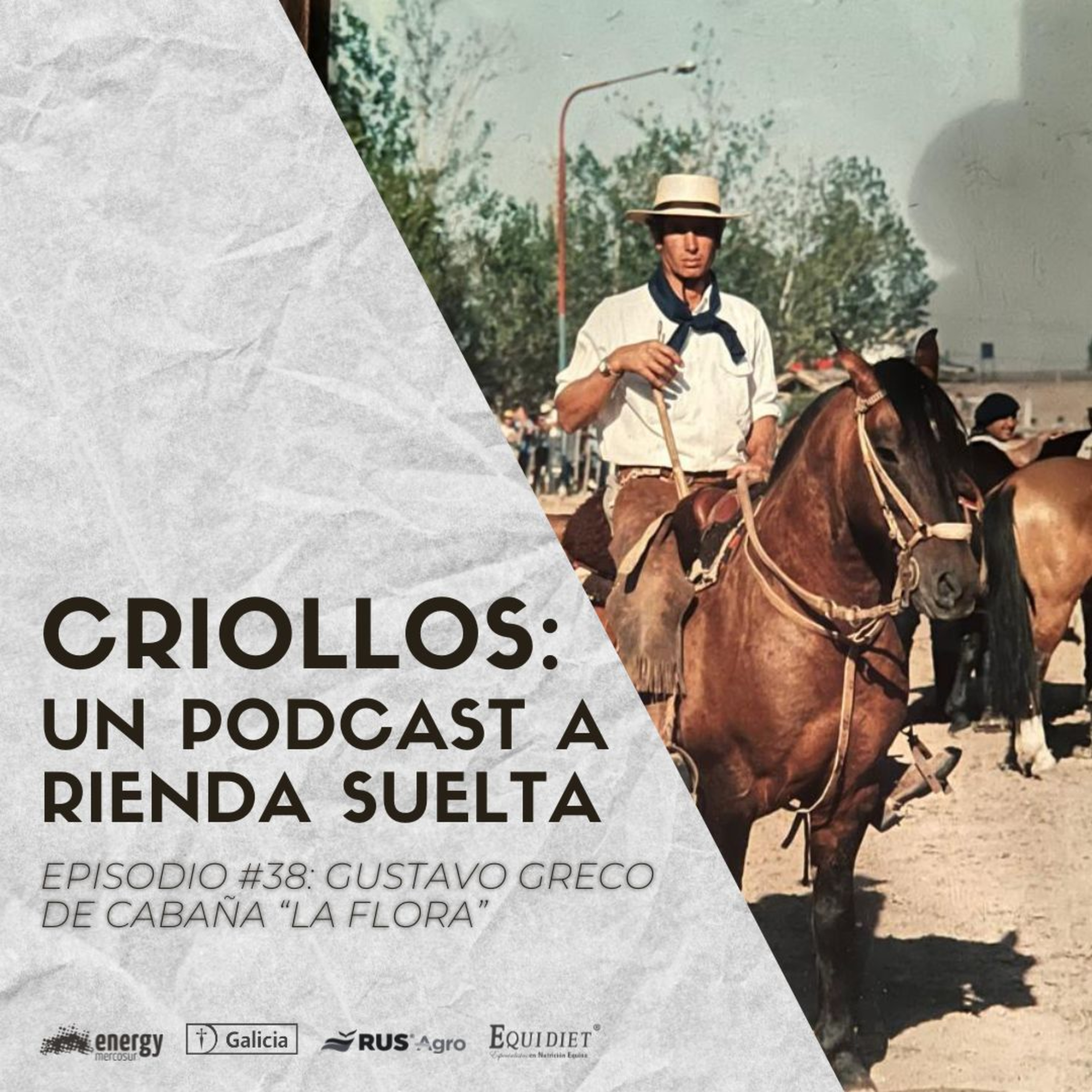 CRIOLLOS - Un Podcast A Rienda Suelta