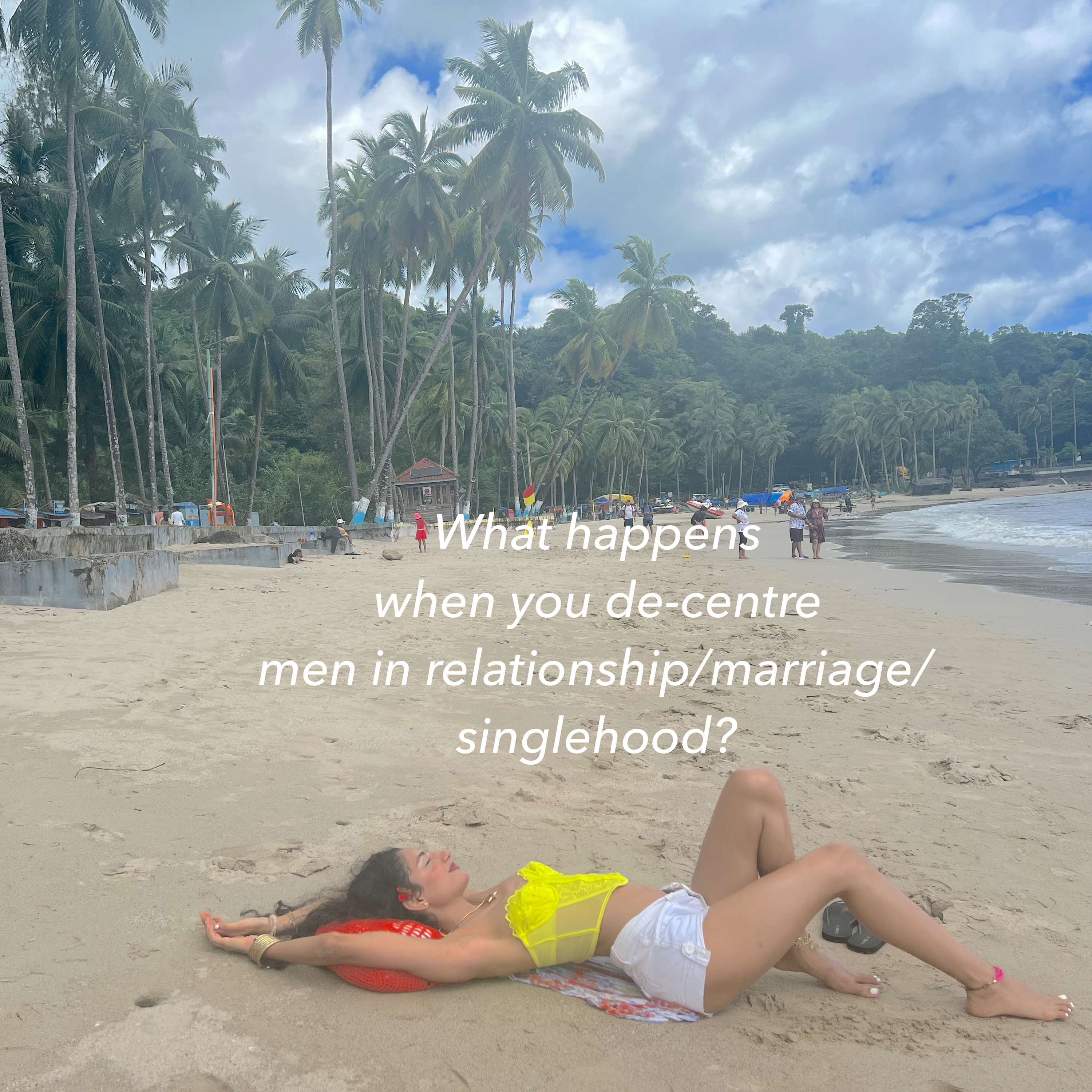 135 | What happens when you de-centre men in your relationship/marriage/singlehood?