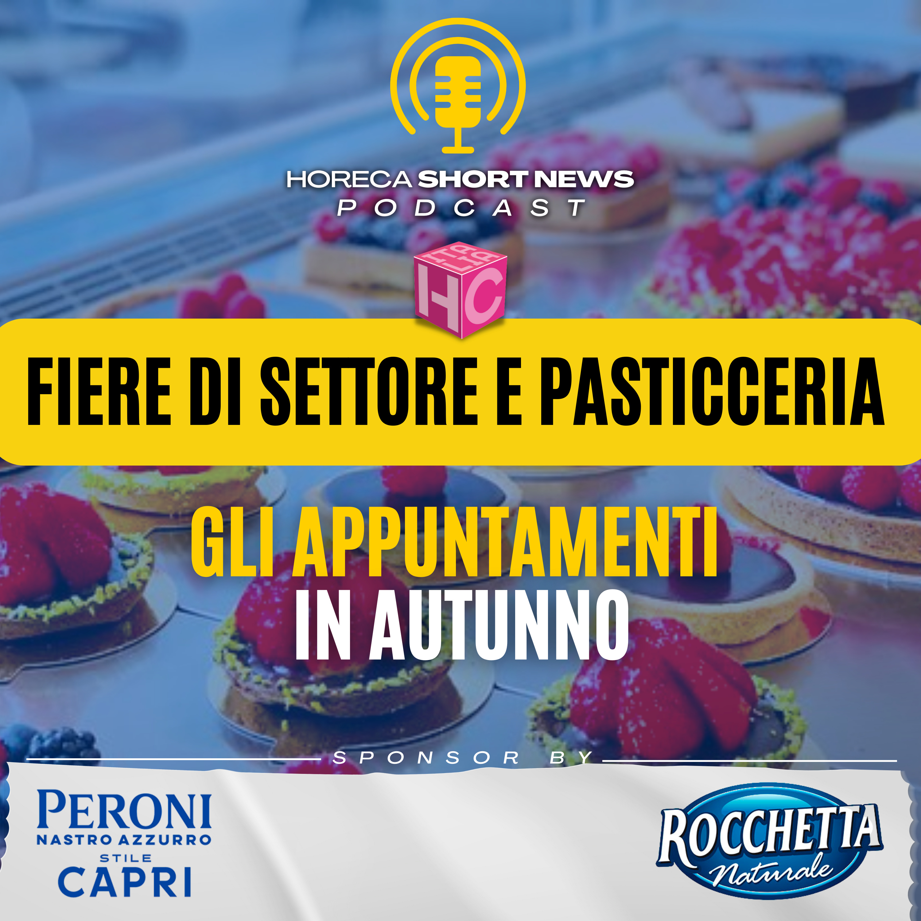 🎪Fiere di settore e pasticceria gli appuntamenti in autunno 🍰All’Host la Pasticceria di lusso nel mondo 👨‍🍳Pasticceri primi della classe 📔Le migliori pasticcerie 💬I 5 segreti di Iginio Massari episode artwork