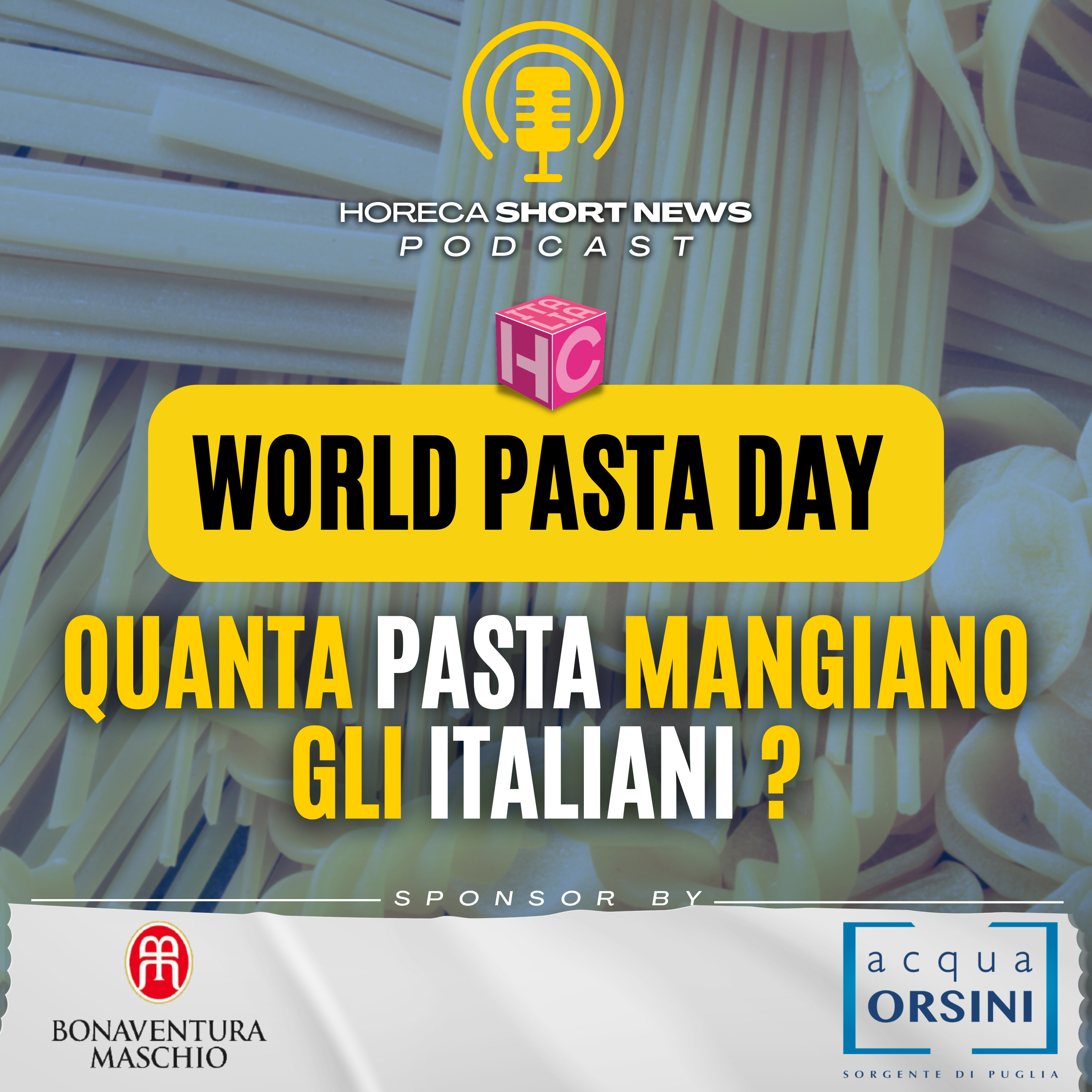 🍝World Pasta Day  25 ottobre  🍝Pasta in Italia: la mangiano tutti 🍝Pietanza storica che cambia in continuazione 🍕Pizza in Italia ecco i numeri 🍕Pizza Social Club il fermento perfetto episode artwork