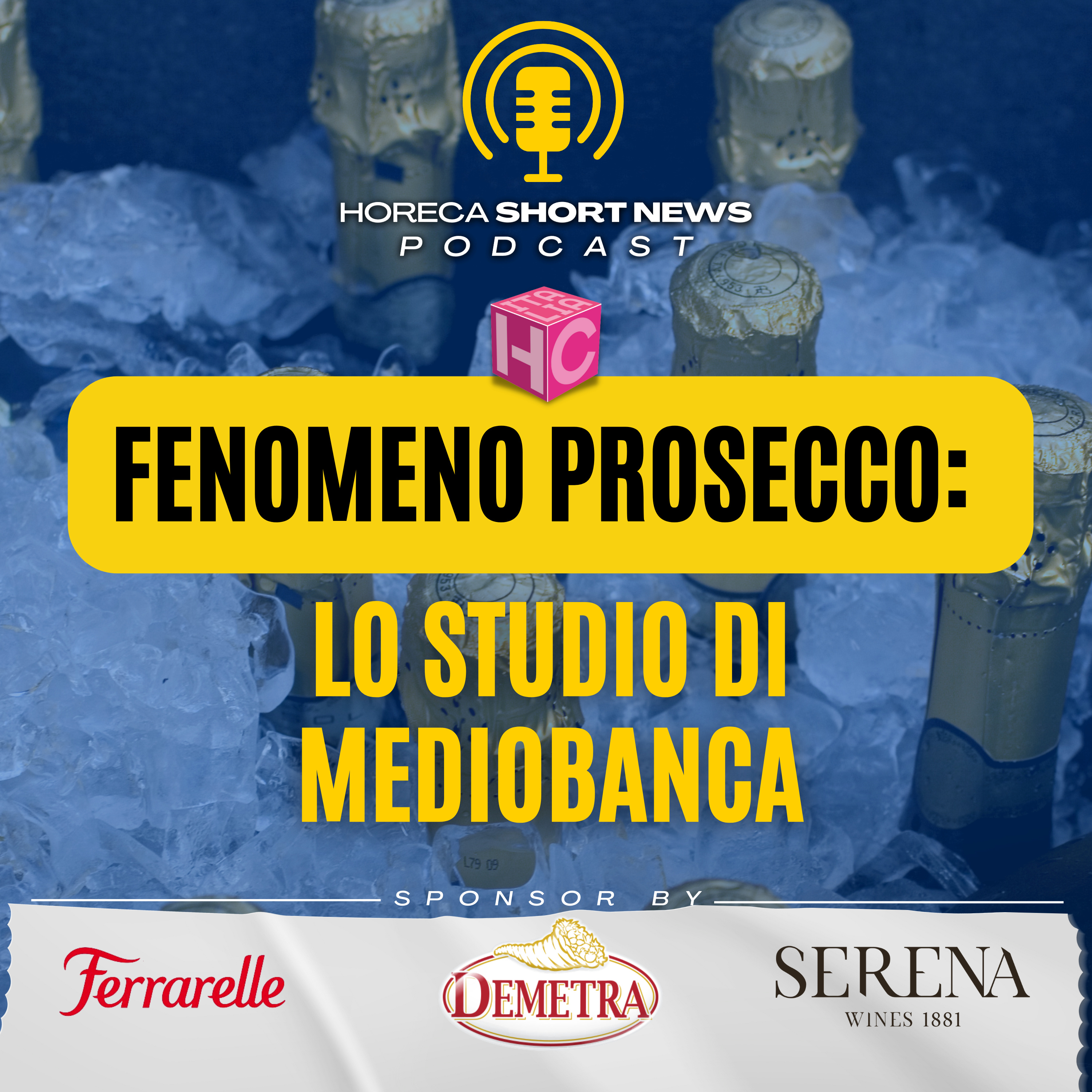 🥂Fenomeno Prosecco: lo studio di Mediobanca 💬Il commento di Alberto Serena Montelvini 🧳Prosecco e Turismo: trend in crescita 🍷Mondo del vino, sempre più sostenibile episode artwork