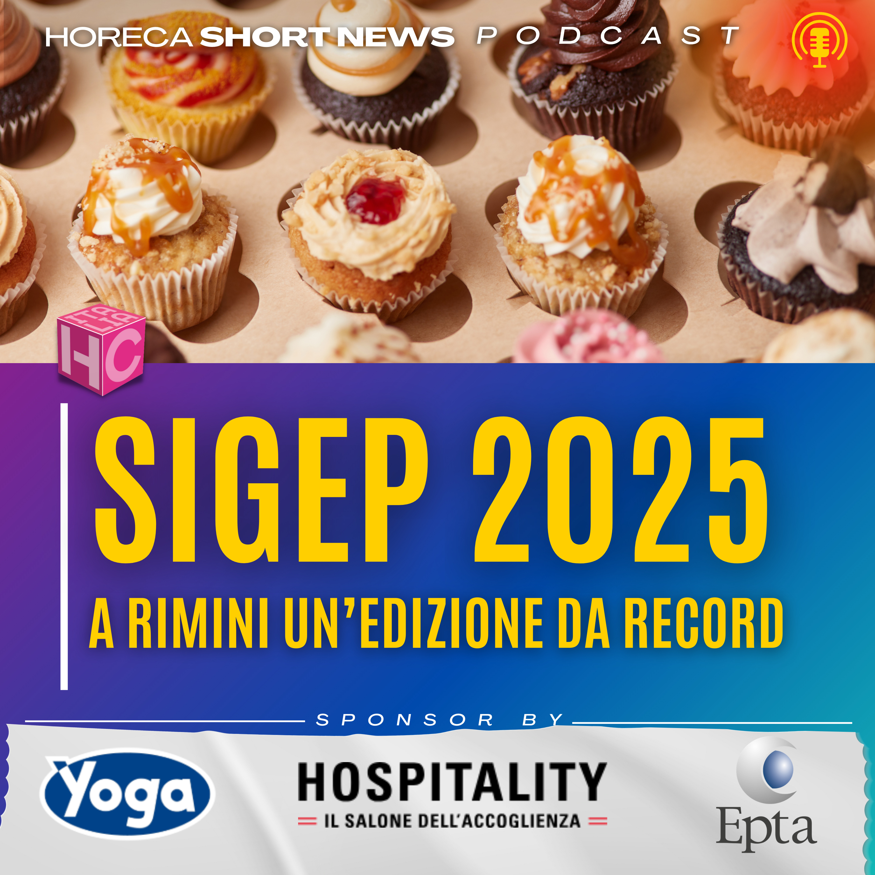 🍨 SIGEP 2025 a Rimini: un’edizione da record  🍫 Gelato artigianale e pasticceria in crescita: 🥖 AB MAURI presenta croccanti novità  🏨 A Napoli Tuttohotel: innovazione per l’ospitalità episode artwork