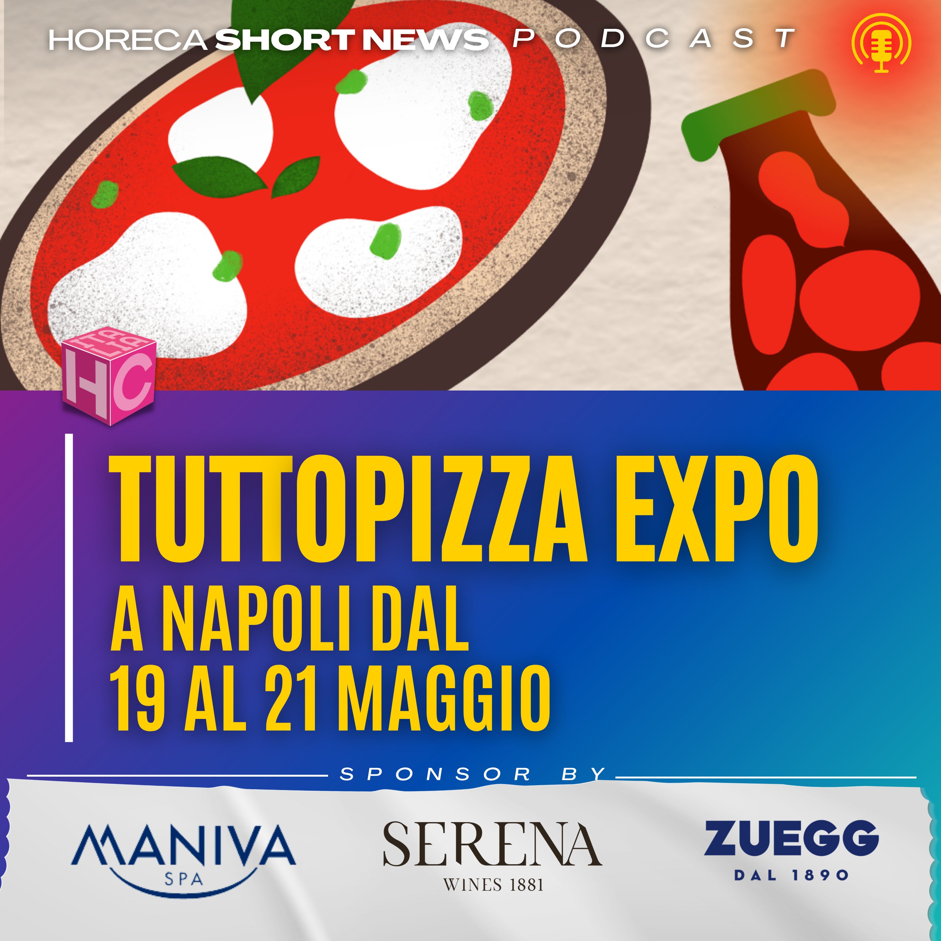 🍕TUTTOPIZZA a NAPOLI dal 19 al 21 Maggio 💬Ce ne parla: Raffaele Biglietto, Gianluca Pirro 💬Raffaele Maiello e Manuel Marana 🍕La pizza? è un confort food episode artwork