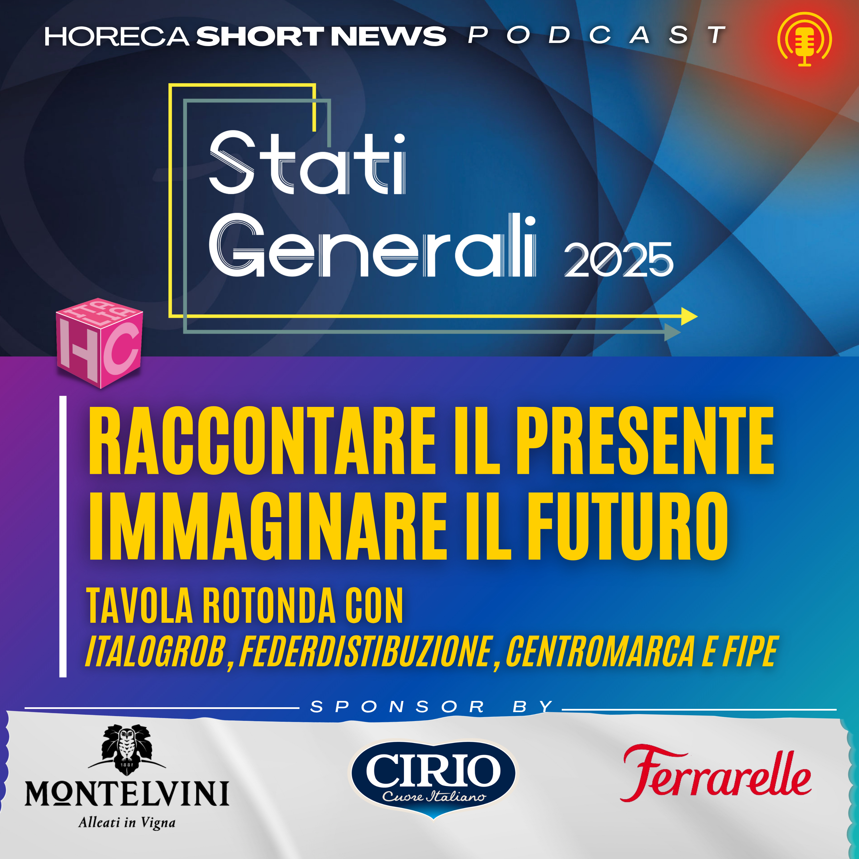 📖Raccontare il presente immaginare il futuro  👉Ad Arese gli Stati Generali del F&B  🔘Tavola rotonda con le associazioni di categoria  🌐Italogrob, Federdistibuzione, Centromarca e FIPE  episode artwork