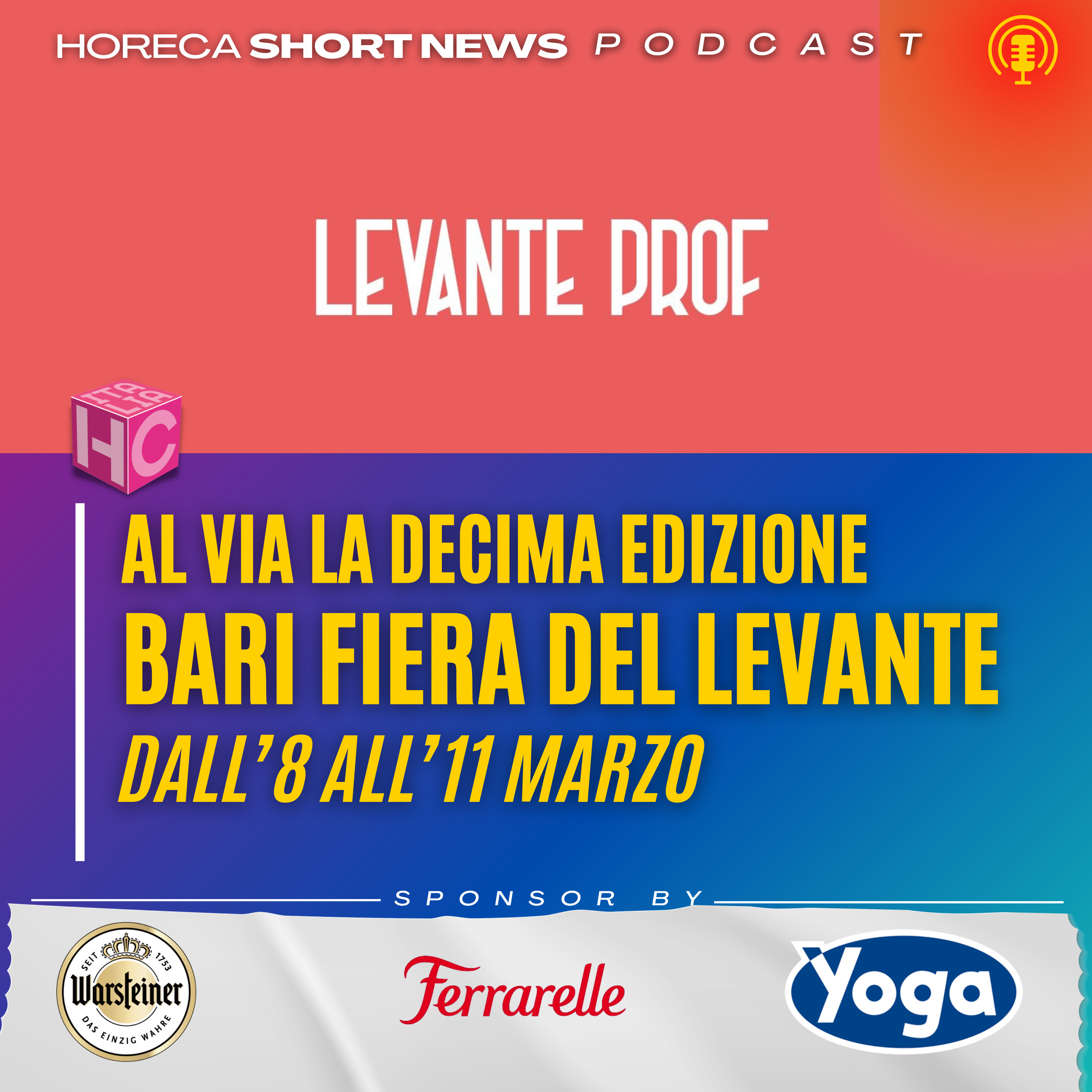 🍽️Al via la decina edizione di Levante Prof  🎟️Bari fiera del levante dall’8 all’11 marzo  💧Fra i protagonisti Sorgenti italiane regionali,  🍰Masterclass sul te e contest dedicati alla pasticceria episode artwork