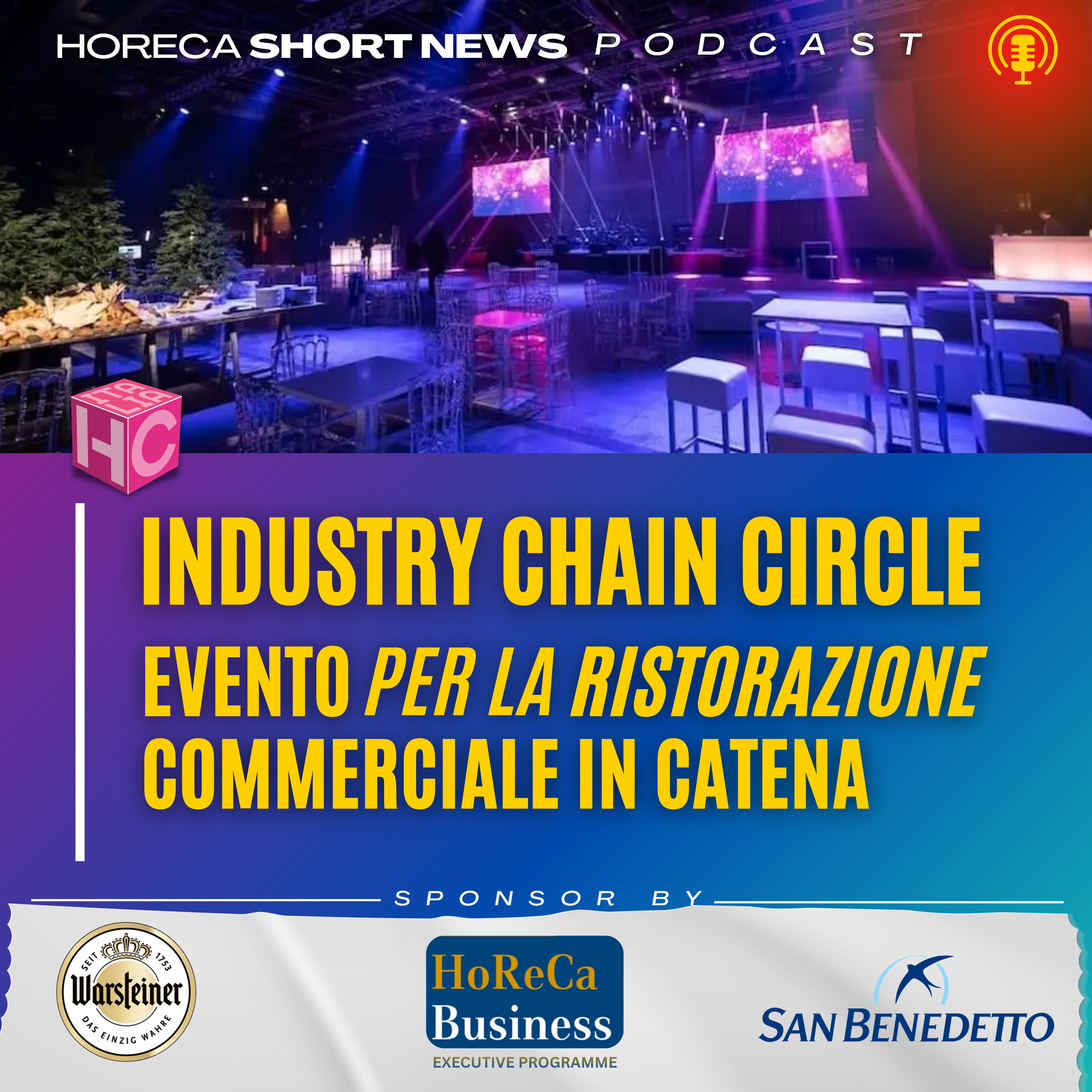 🏭 Industry Chain Circle 🎟️ Tutto pronto a Milano  🍽️ Evento dedicato alla ristorazione commerciale in catena  💬Ne parliamo con Paolo Borgio  🇺🇸 Catene in USA, ecco le più iconiche… episode artwork