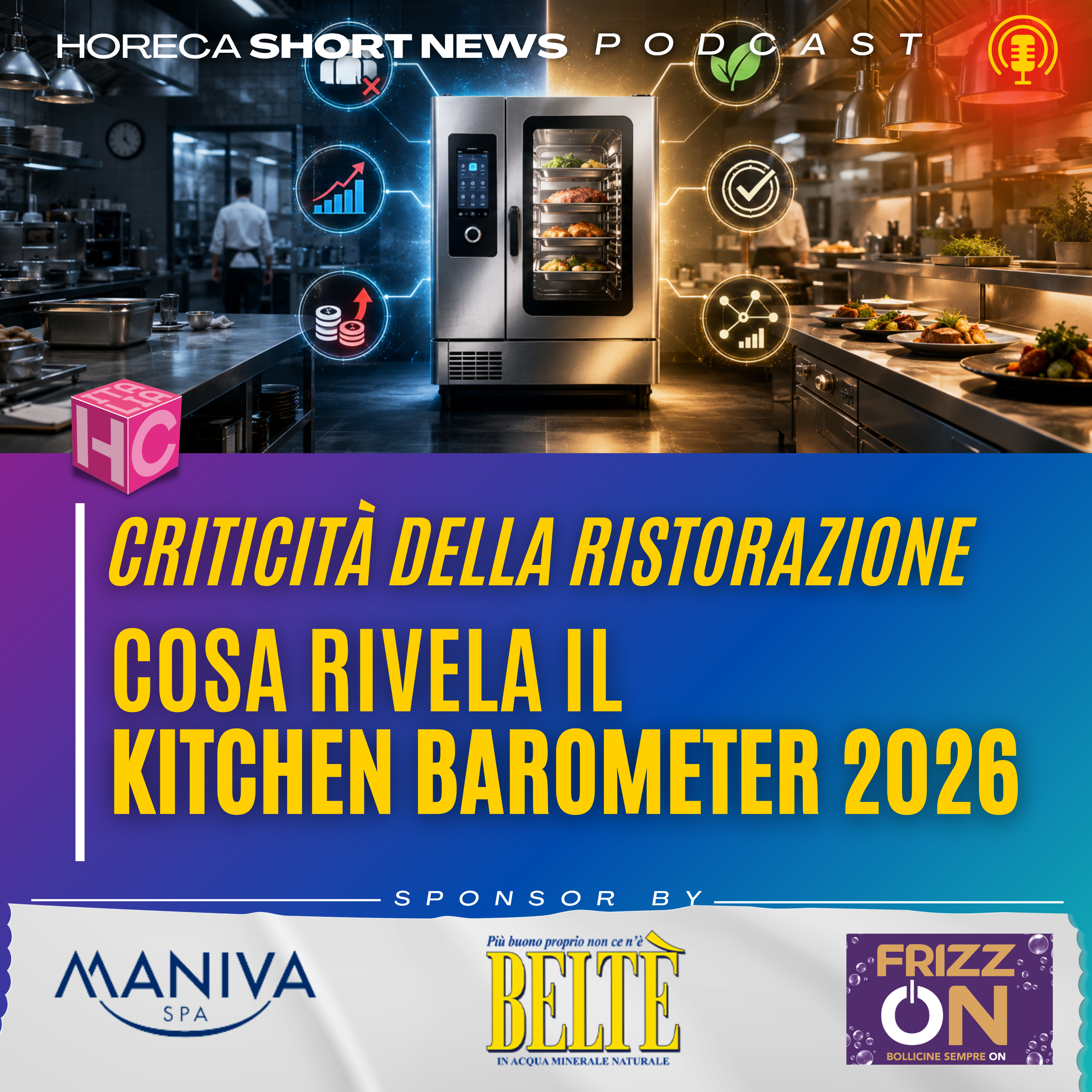 🍽️ Ristorazione, quali criticità?  🔎 Le rilevano uno studio Kitchen Barometer  💬Con le soluzioni di Rational che presenta Federica Padrin  👁️ Spunti di vista il nostro ricordo di Carlo Petrini  episode artwork