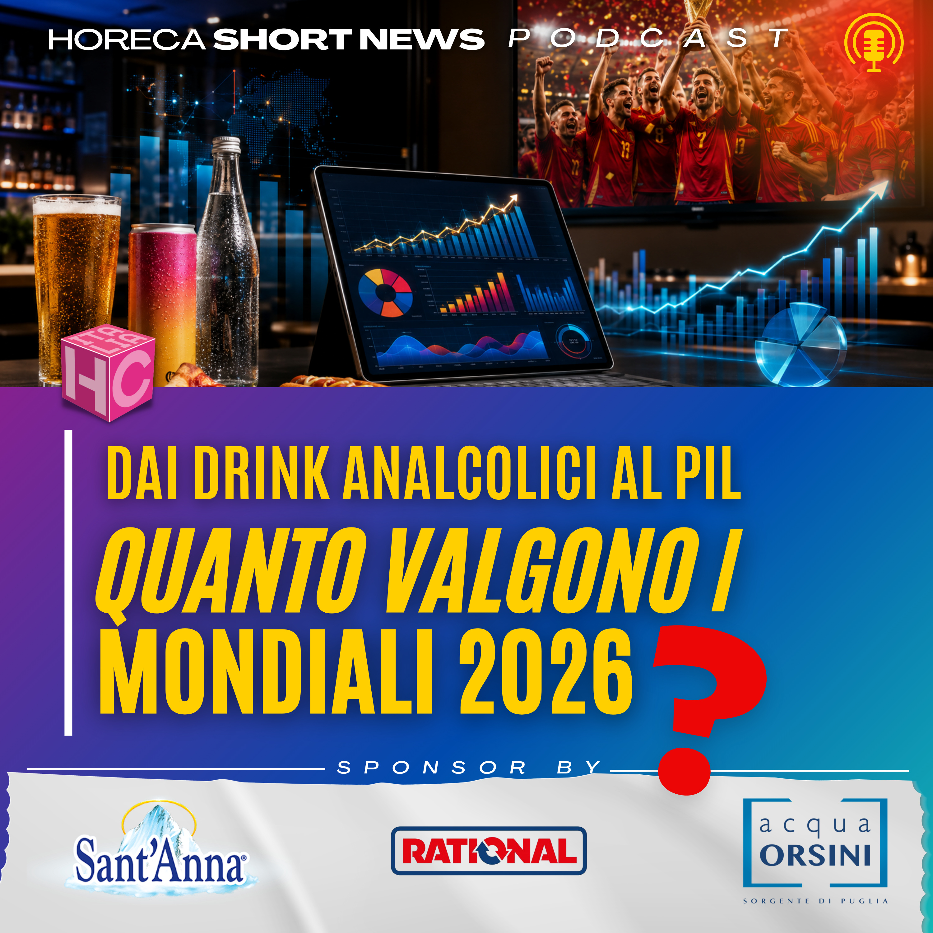⚽️ Ai mondiali vincono i drink analcolici  🍾 Bene anche per il fuoricasa italiano  💬 Ce ne parla Matteo Figura  💰 PIL e mondiali. Chi vince?  episode artwork