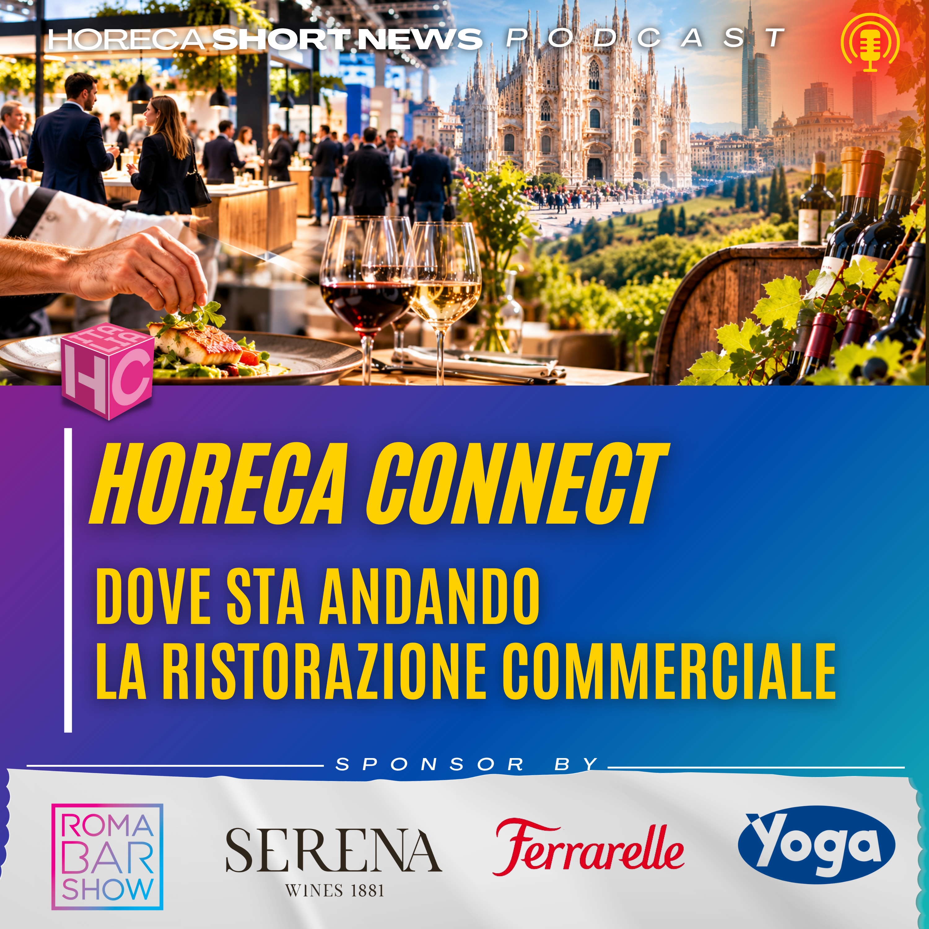 🍟 Ristorazione commerciale sempre più dinamica  🎟️a Milano c’è Horeca Connect  💬Ne parliamo con Nicola Grolla  🍷 Vino sulla Ribalta Vinoforum a Roma e l’expo Chianti classico a Greve in Chianti  episode artwork