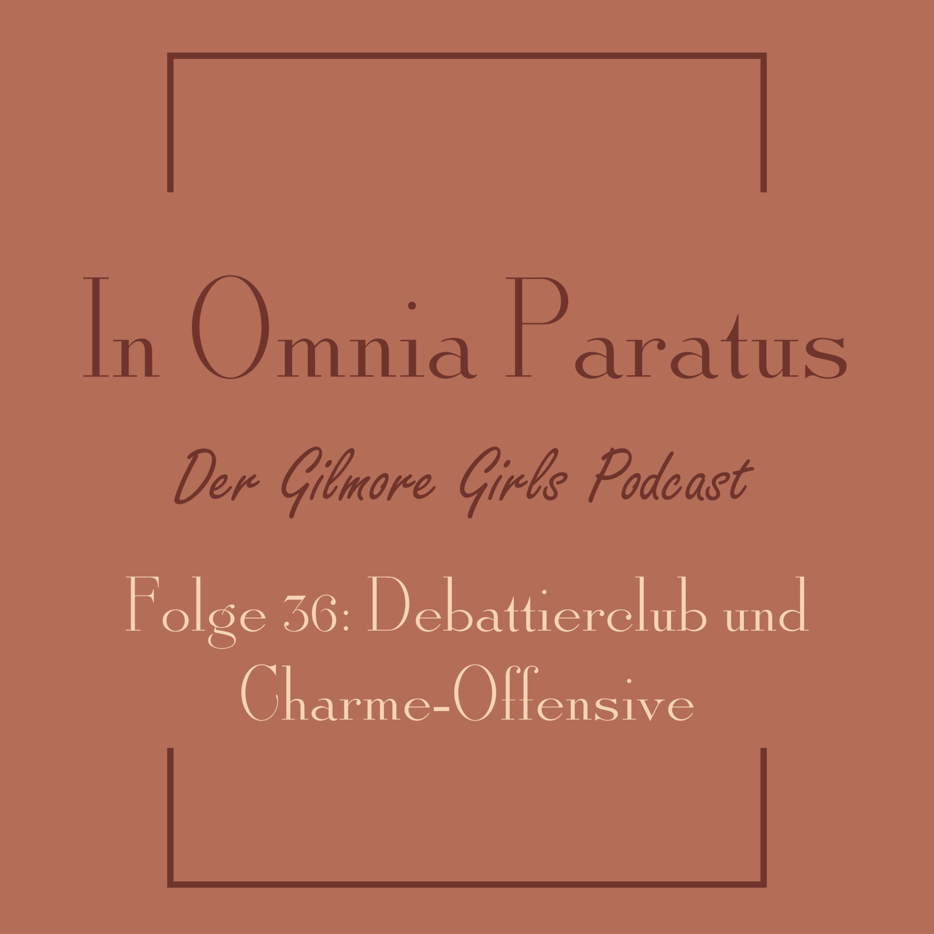 Folge 36: Debattierclub und Charme-Offensive - Gilmore Girls S2 E14 (Schlechtes Timing / It Should Have Been Lorelai)