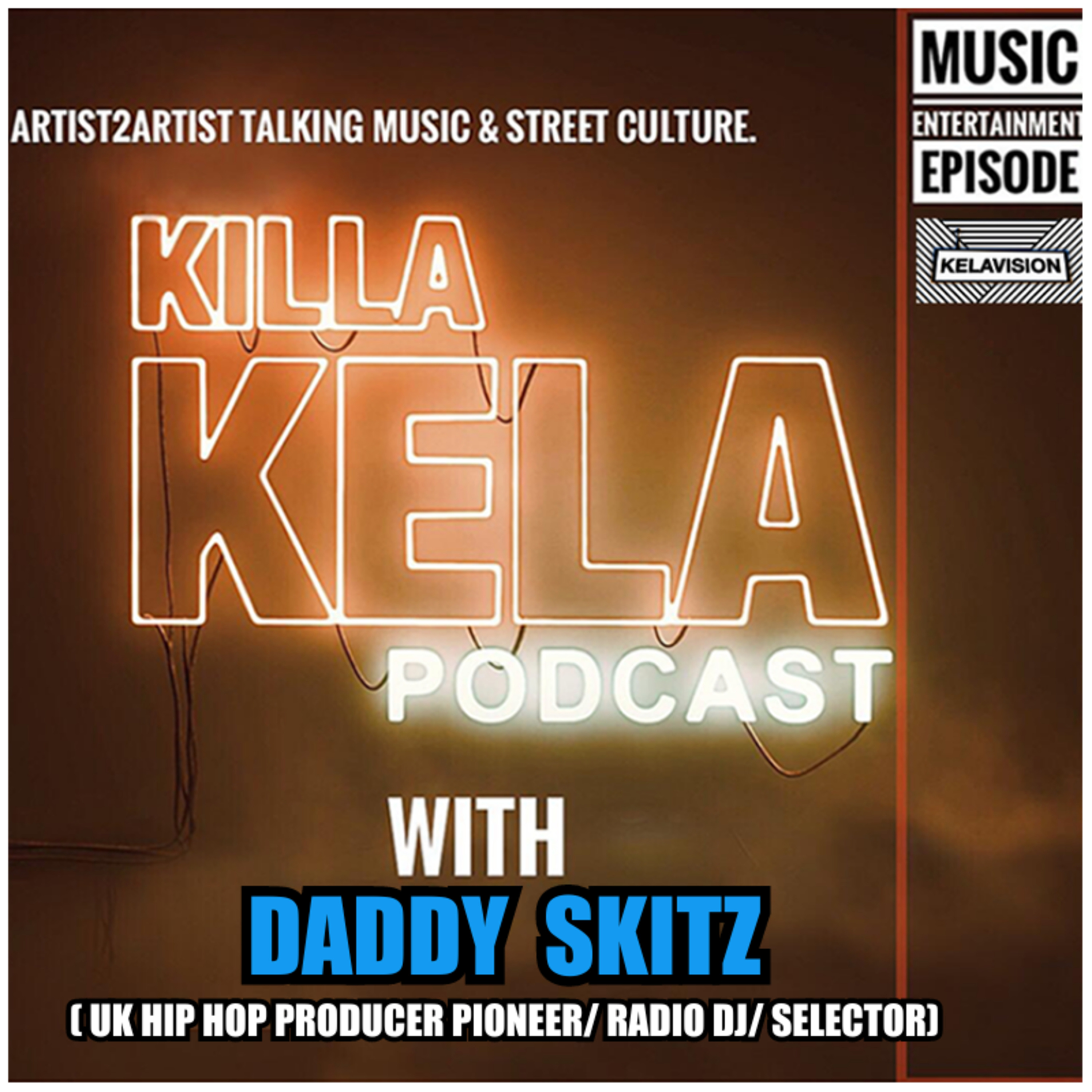 KKPC #421 DADDY SKITZ ( UK HIP HOP PRODUCER PIONEER/ RADIO DJ/ SELECTOR)
