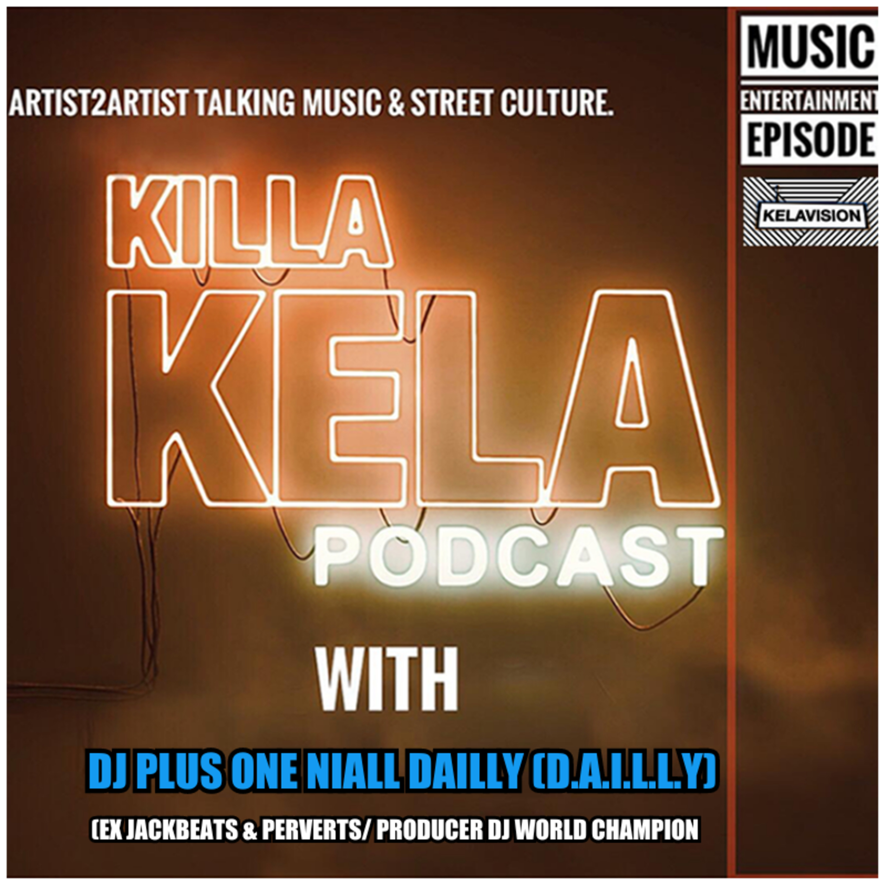 KKPC #525 Niall Dailly aka D.A.I.L.L.Y aka DJ Plus One