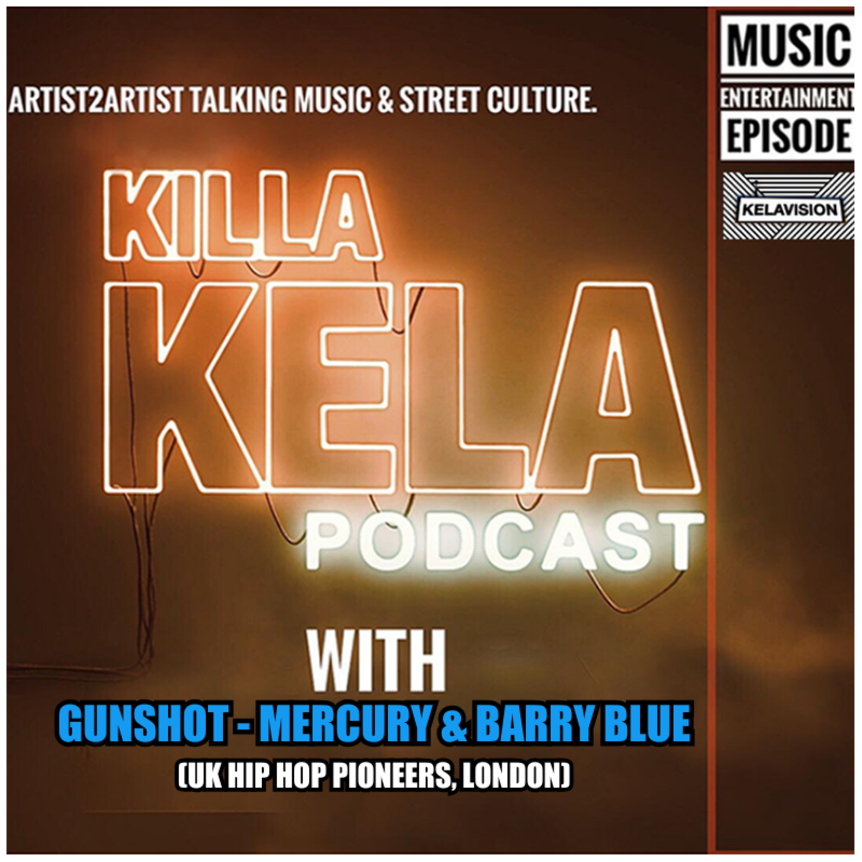 KKPC #572 - GUNSHOT - MERCURY & BARRY BLUE (UK HIP HOP PIONEERS, LONDON)