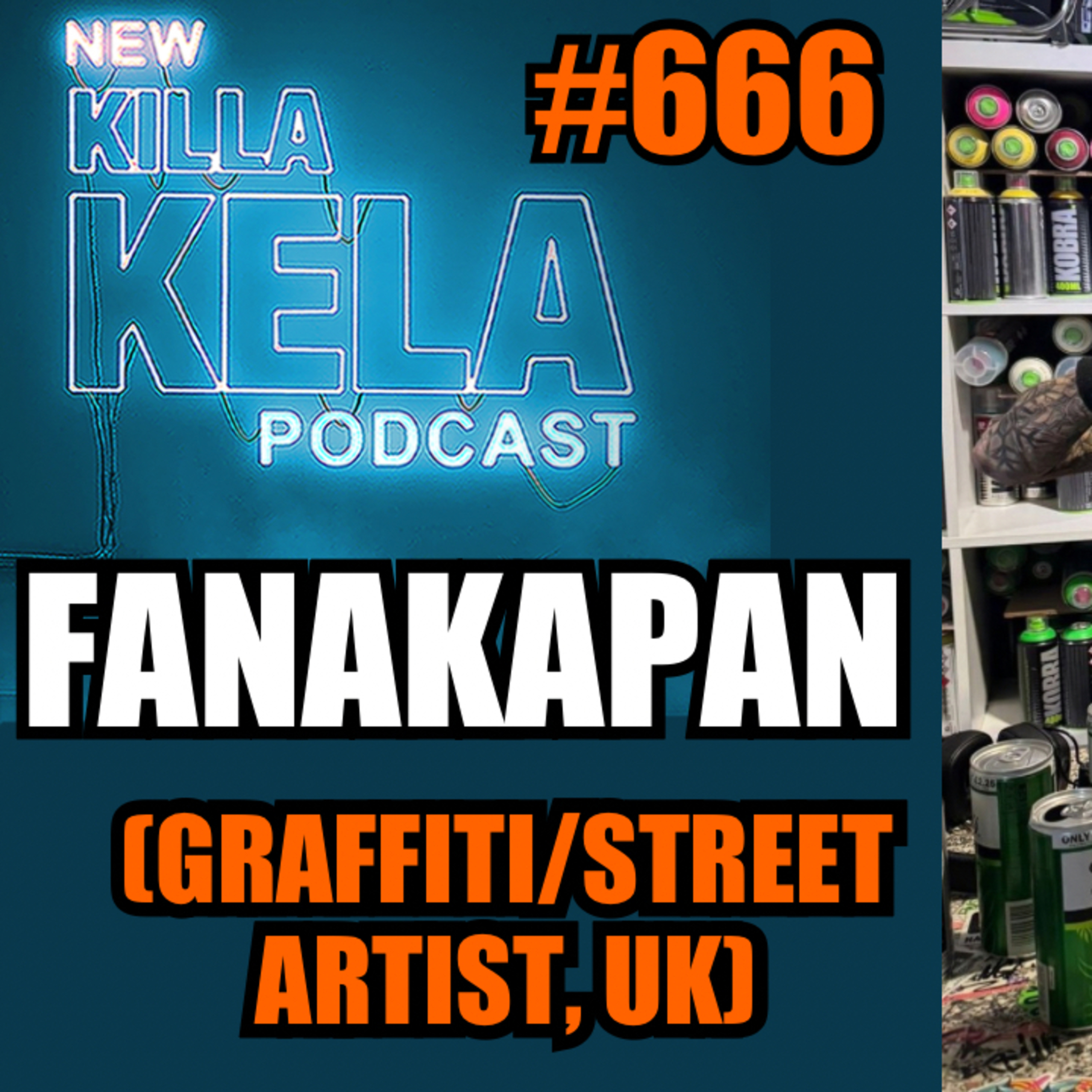 KKPC #666 - FANAKAPAN (GRAFFITI/STREET ARTIST, UK) episode artwork