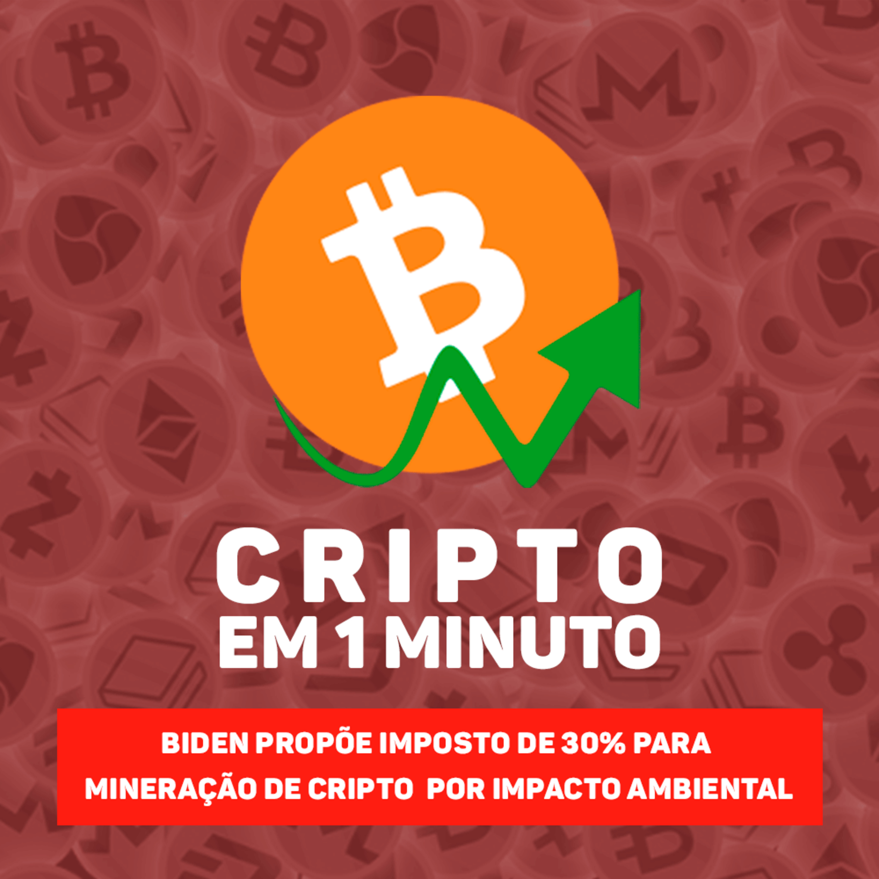Biden propõe imposto de 30% para mineração de criptomoedas por impacto ambiental episode artwork