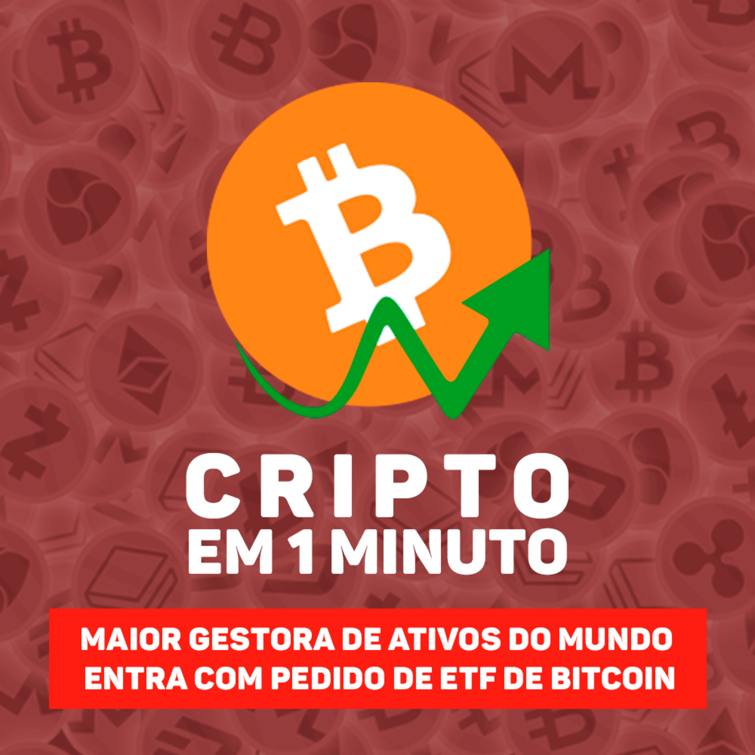 Maior gestora de ativos do mundo entra com pedido de ETF de Bitcoin episode artwork