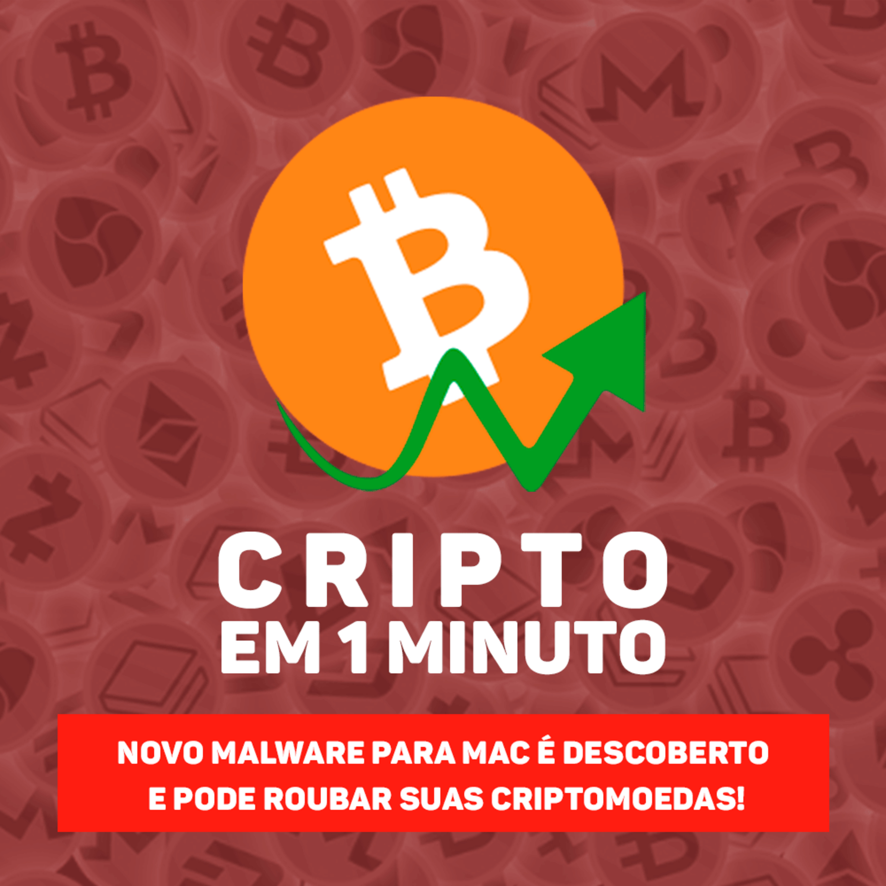 Atenção! Novo malware para Mac é descoberto e pode roubar suas criptomoedas! episode artwork