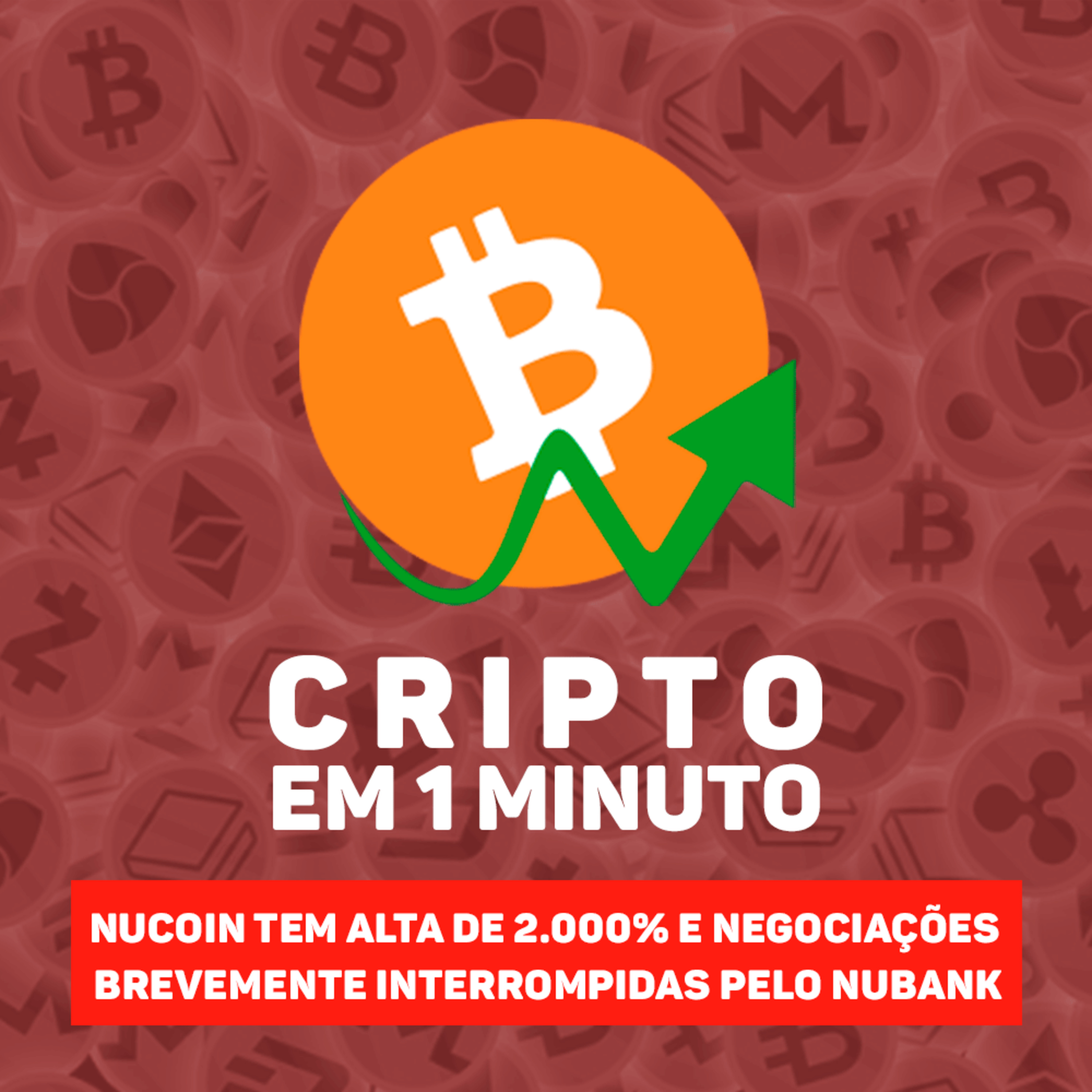 Nucoin tem alta de 2.000% e negociações brevemente interrompidas pelo Nubank episode artwork