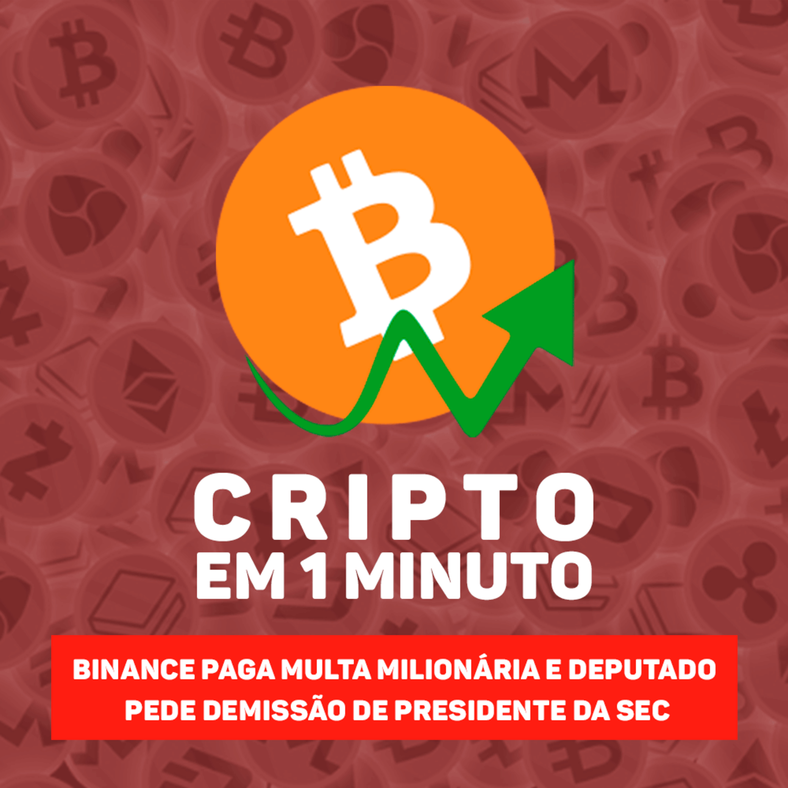Binance paga multa milionária e Deputado pede demissão de presidente da SEC episode artwork