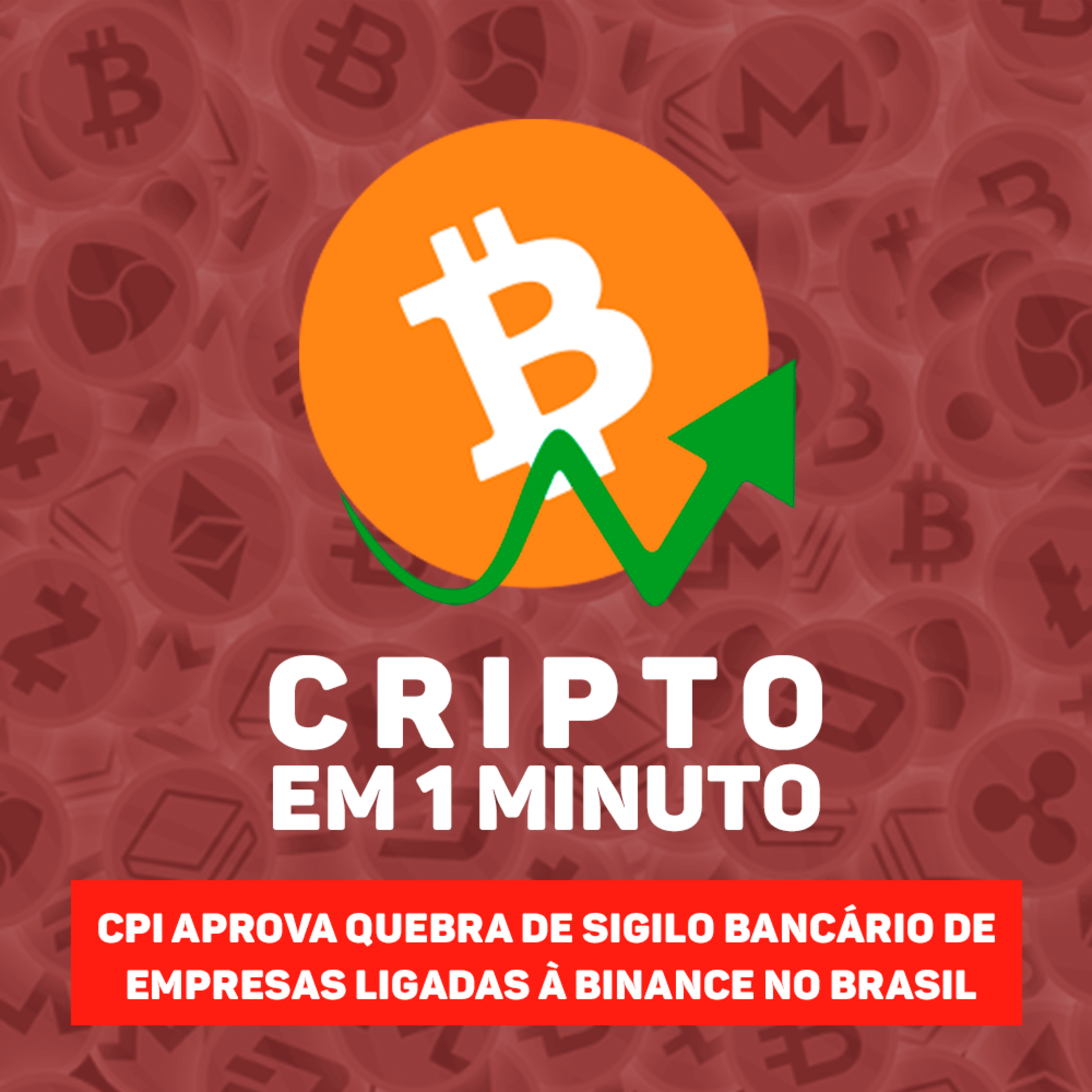 CPI aprova quebra de sigilo bancário de empresas ligadas à Binance no Brasil episode artwork