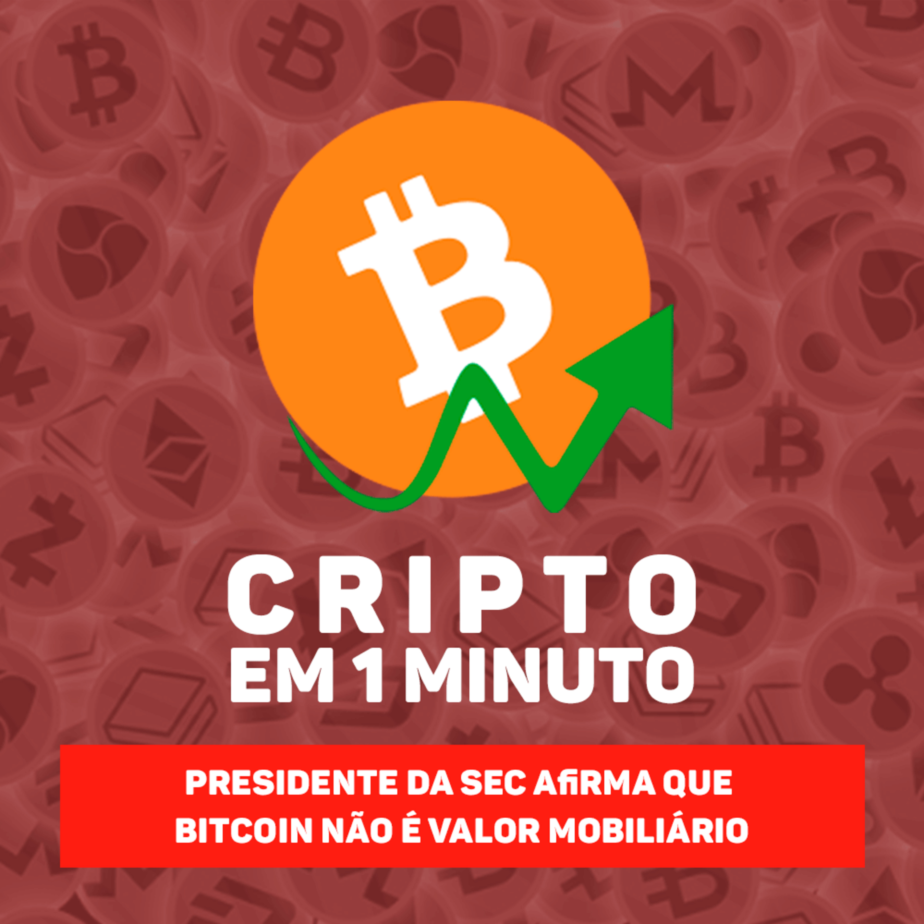 Presidente da SEC afirma que Bitcoin não é valor mobiliário episode artwork