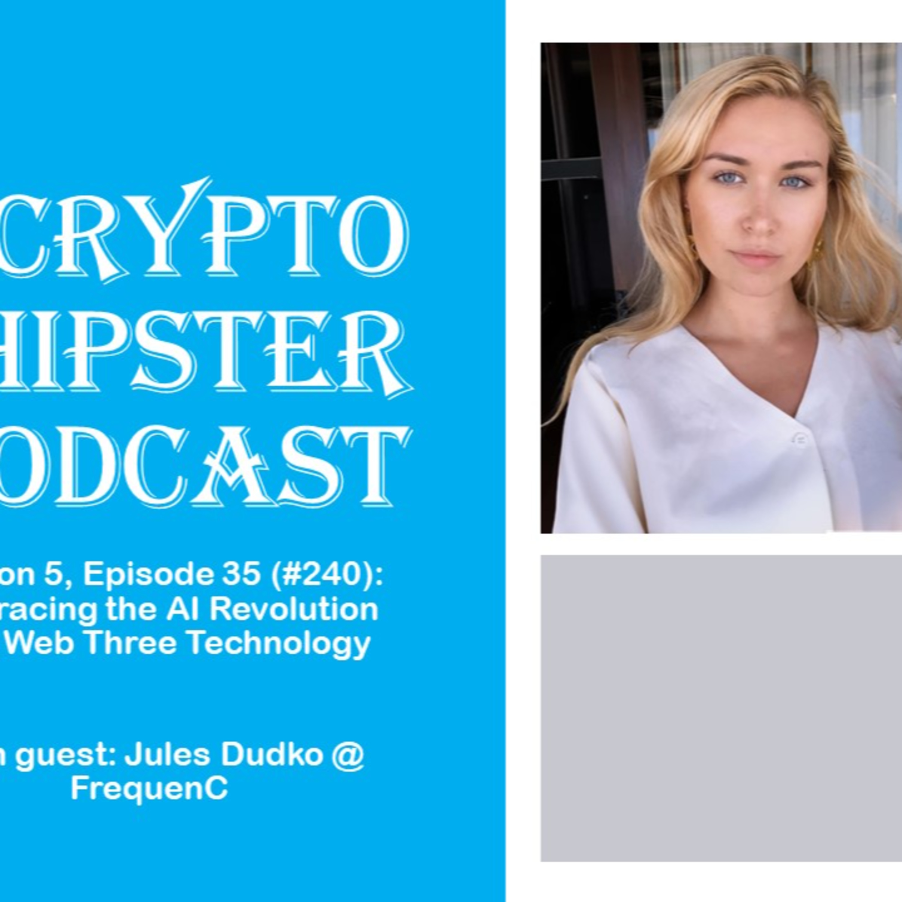 Embracing the AI Revolution with Web Three Technology, with Jules Dudko @ FrequenC